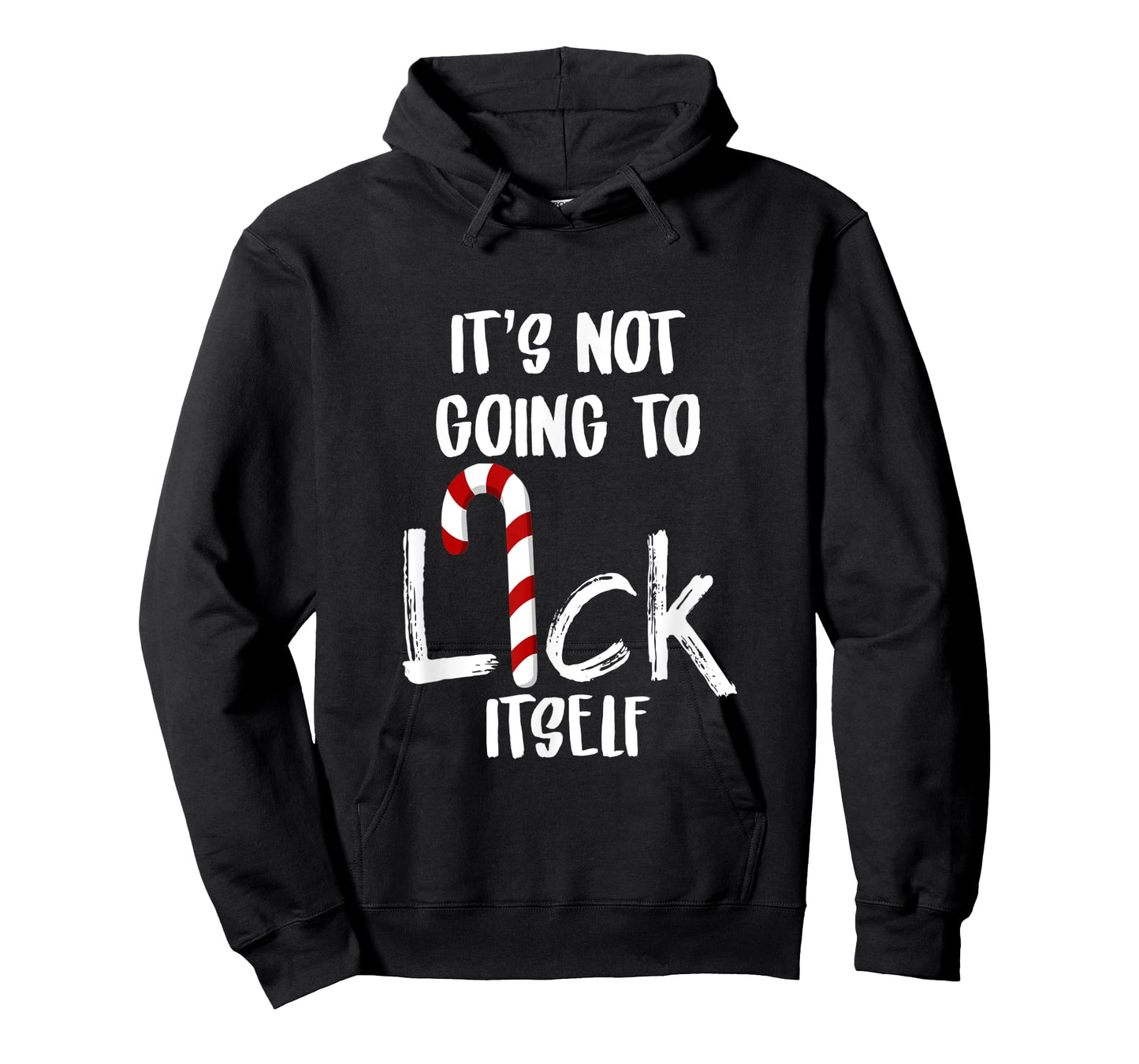 Not Going To Lick Itsef My Funny Favorite Candy Cane Tshirts T-Shirt