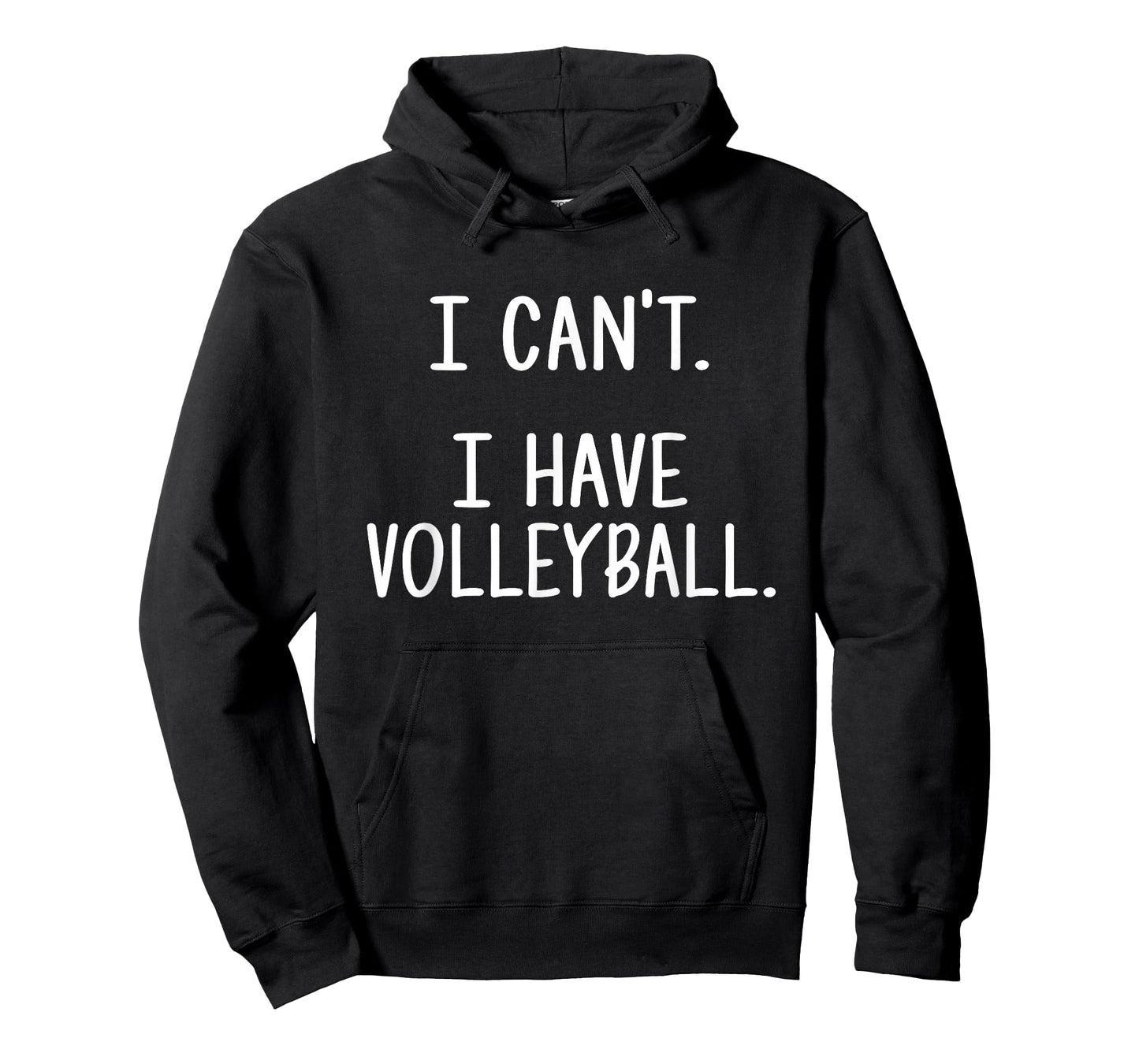 I Can't. I Have Volleyball. T-Shirt