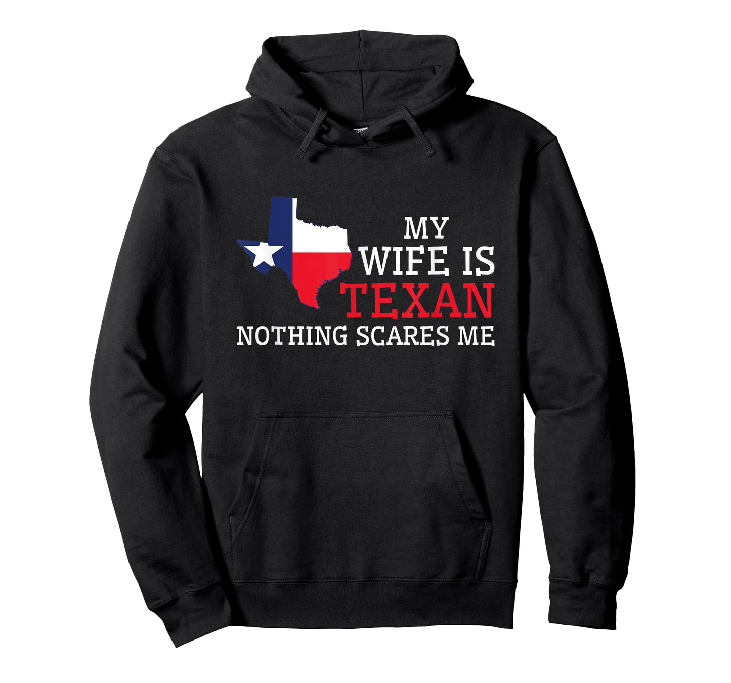 Nothing Scares Me My Wife Is Texan Husband Texas T-Shirt