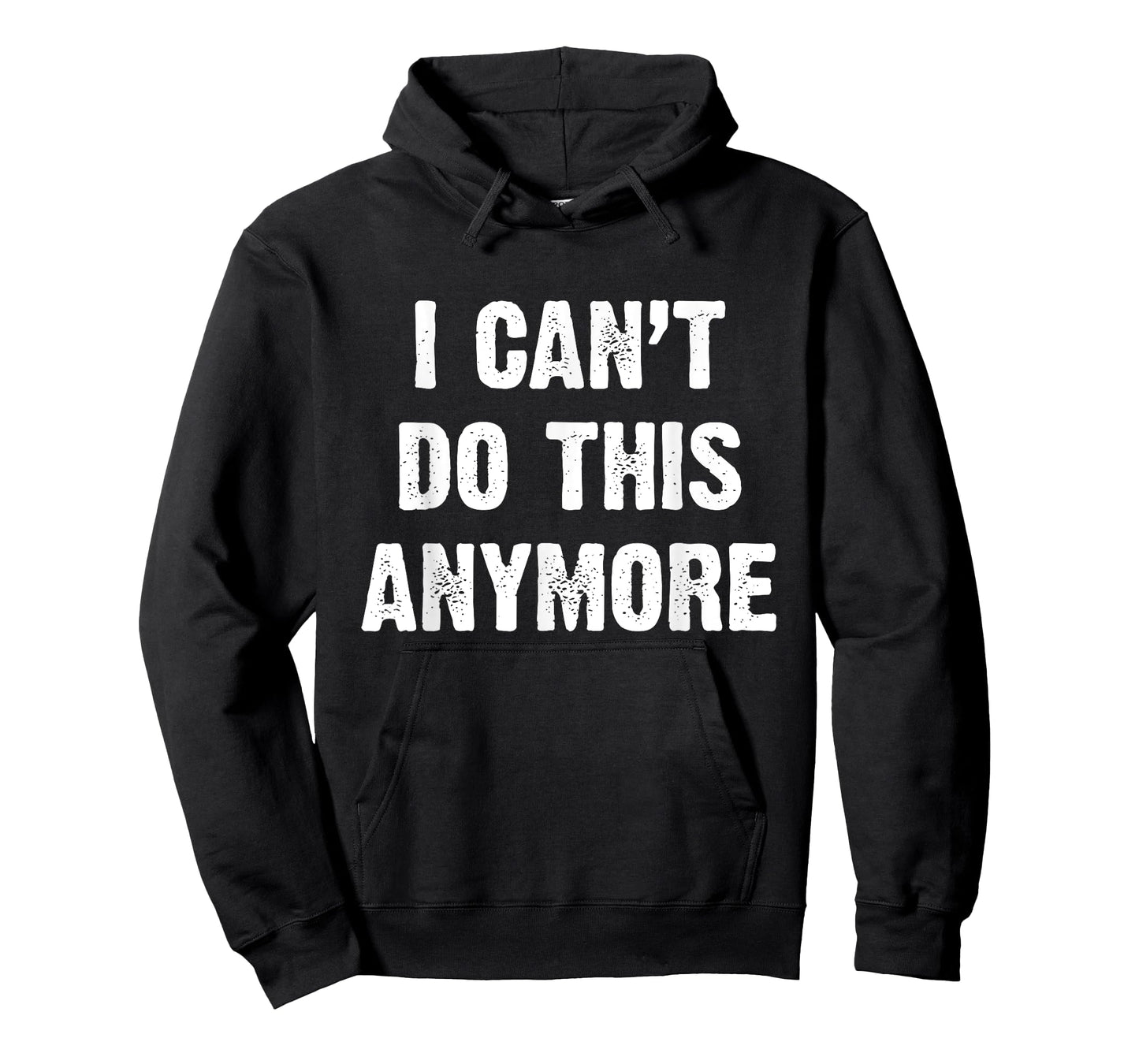 I Can’t Do This Anymore T-Shirt