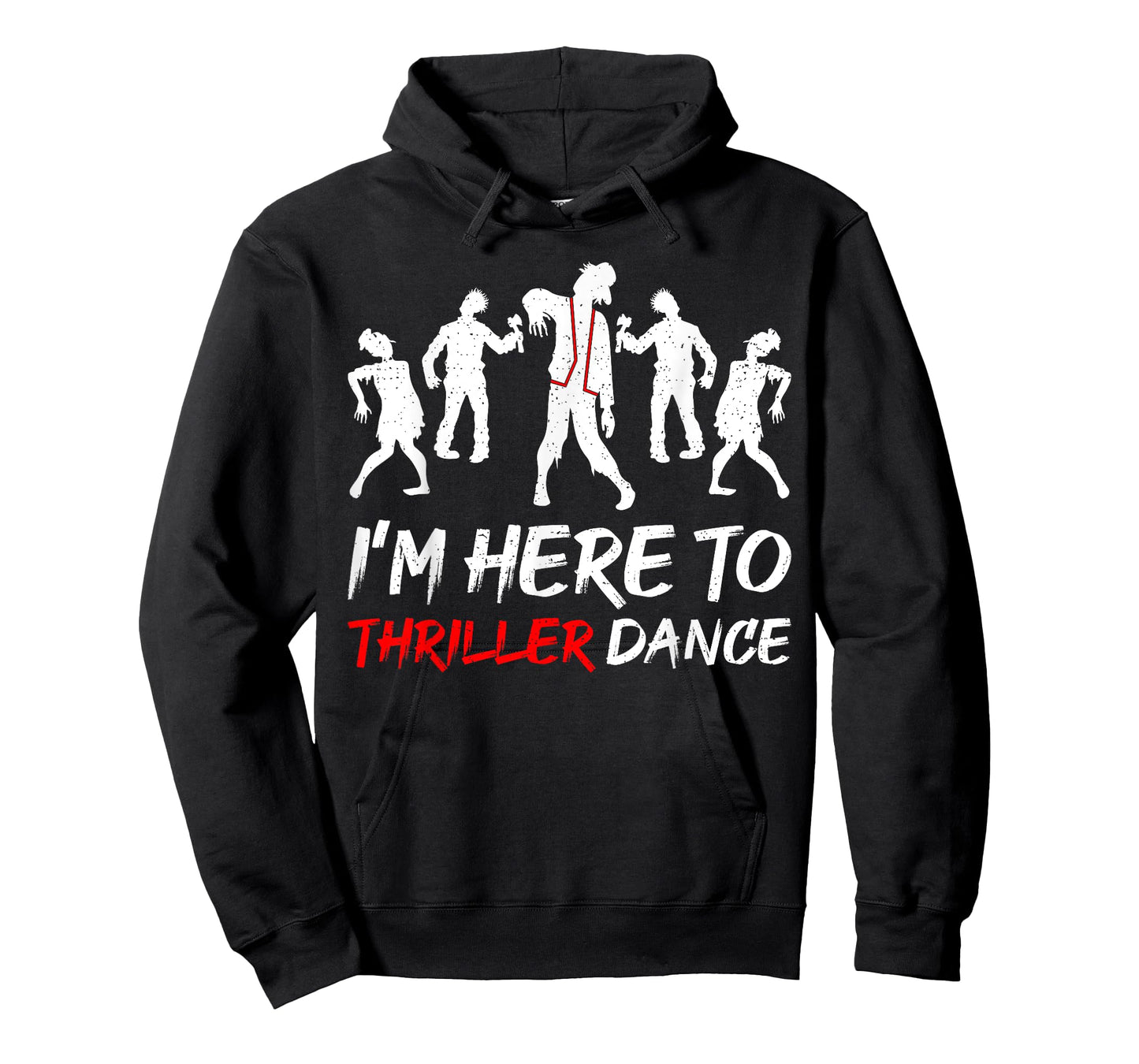 I'm Just Here To Thriller Dance Halloween For Women Men T-Shirt