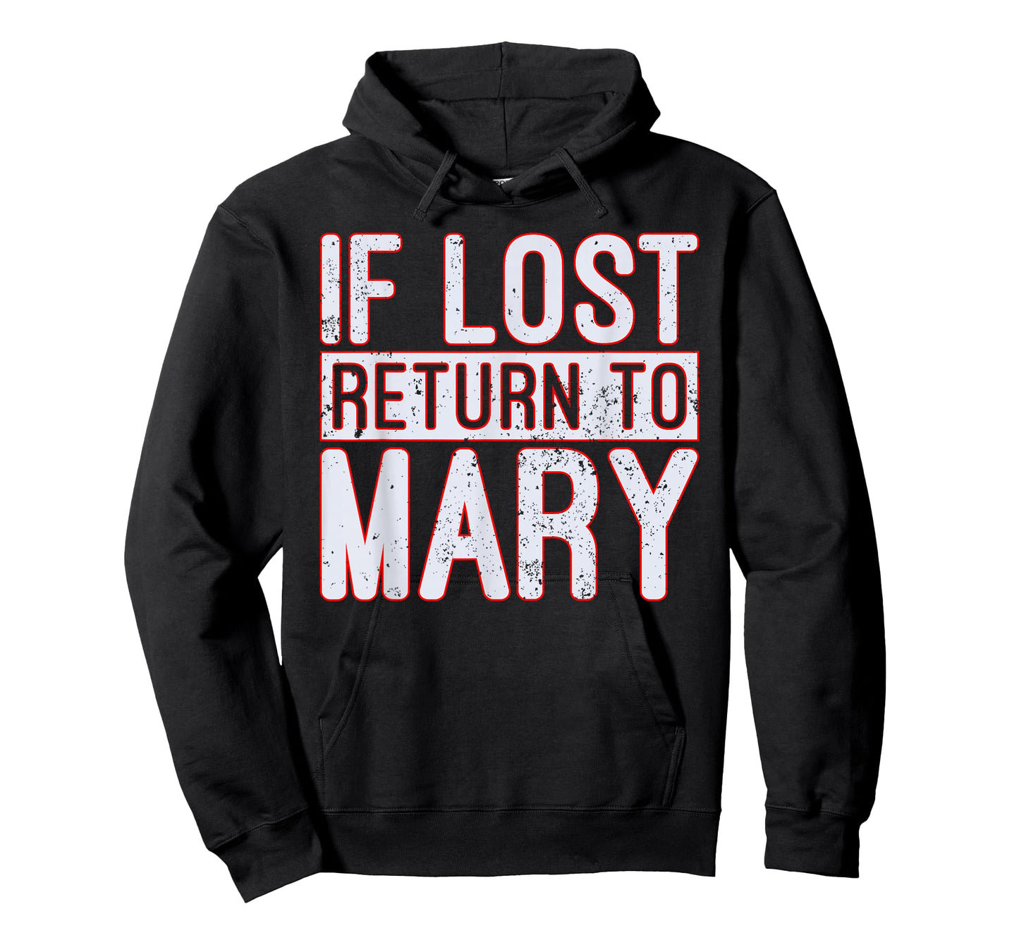 IF LOST RETURN TO MARY T SHIRT T-Shirt