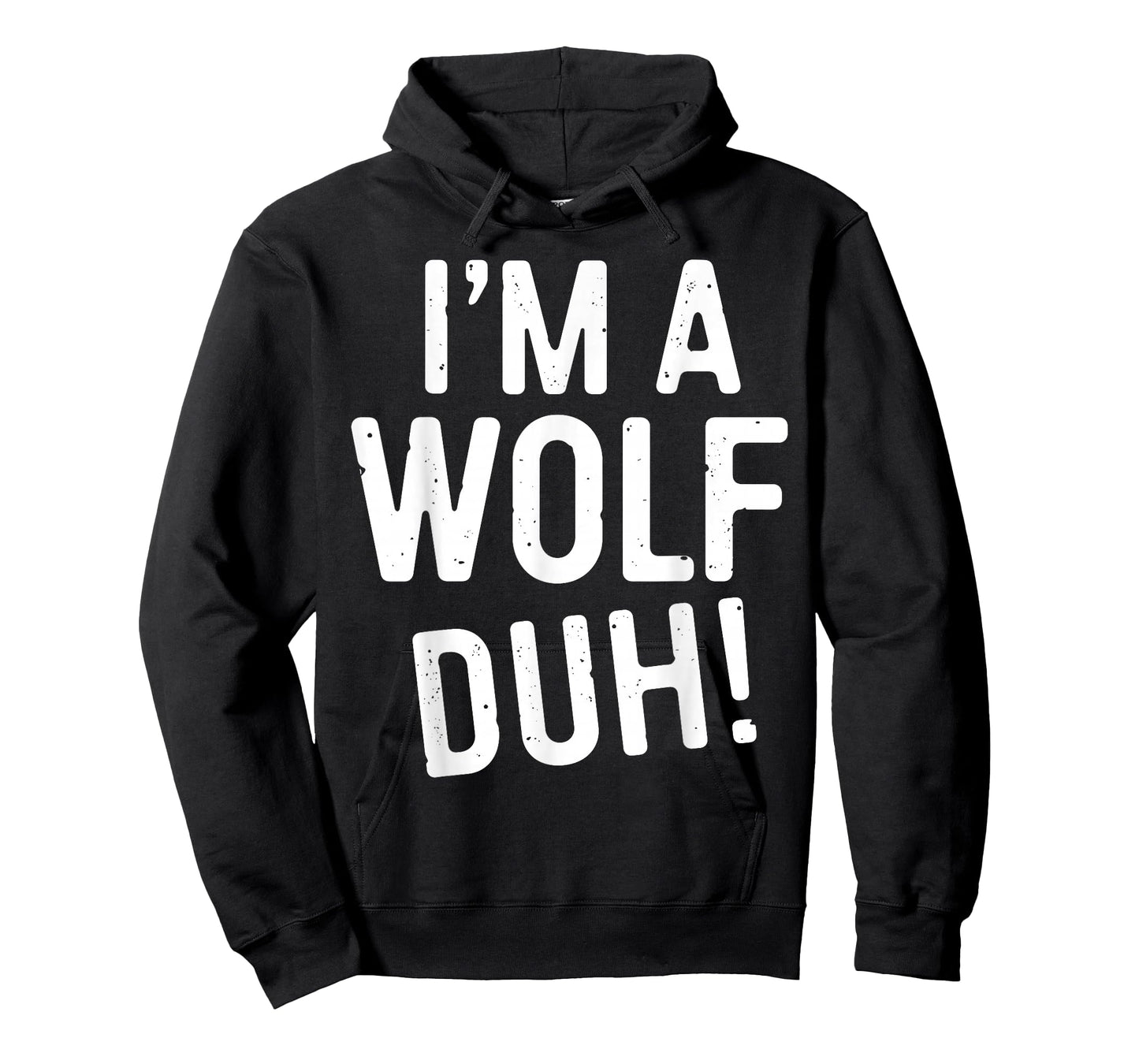 I'm A Wolf Duh! Shirt Adult Men Women Kids Wolf Costume T-Shirt