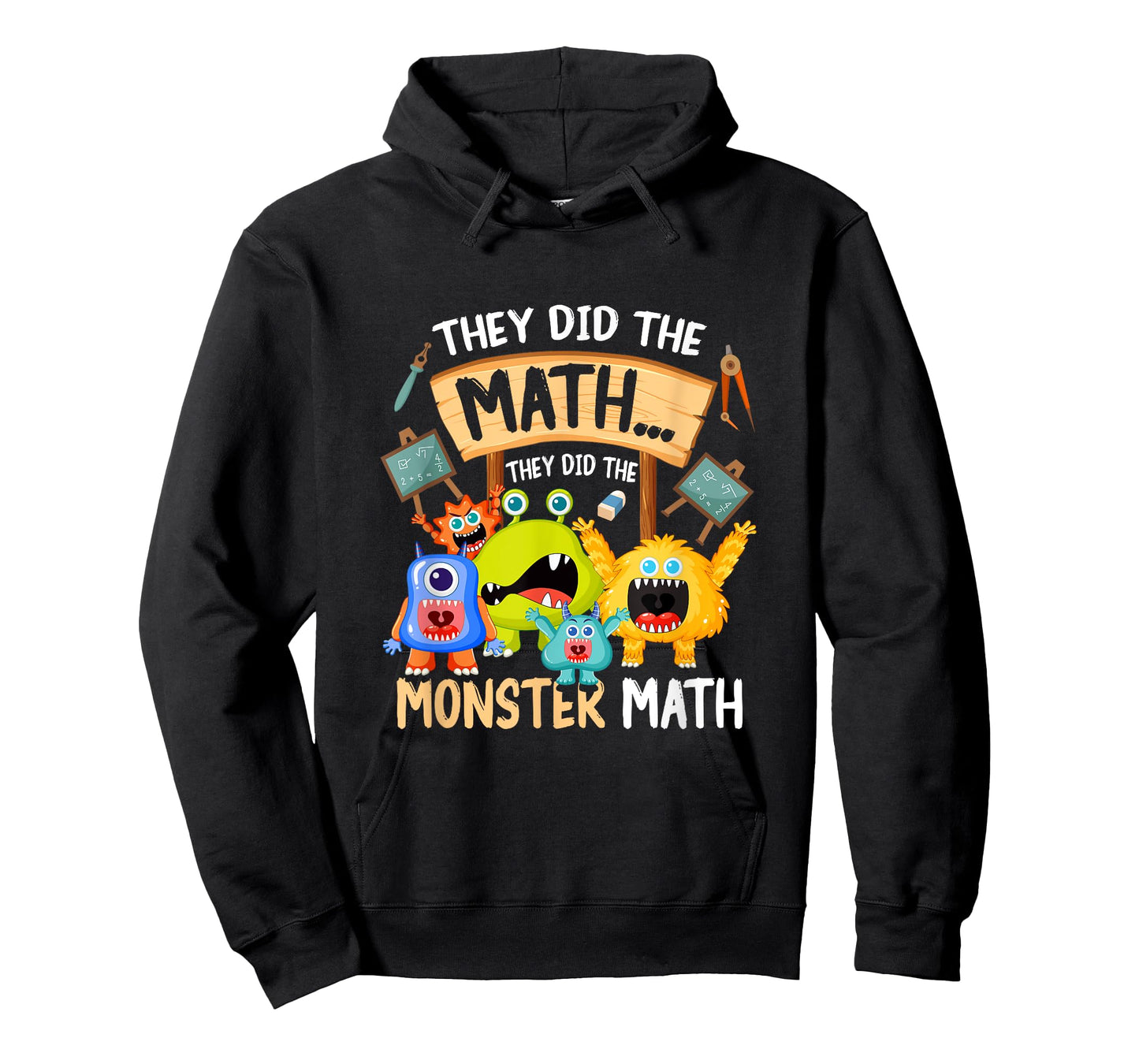 They Did The Math They Did The Monster a Math Funny T-Shirt