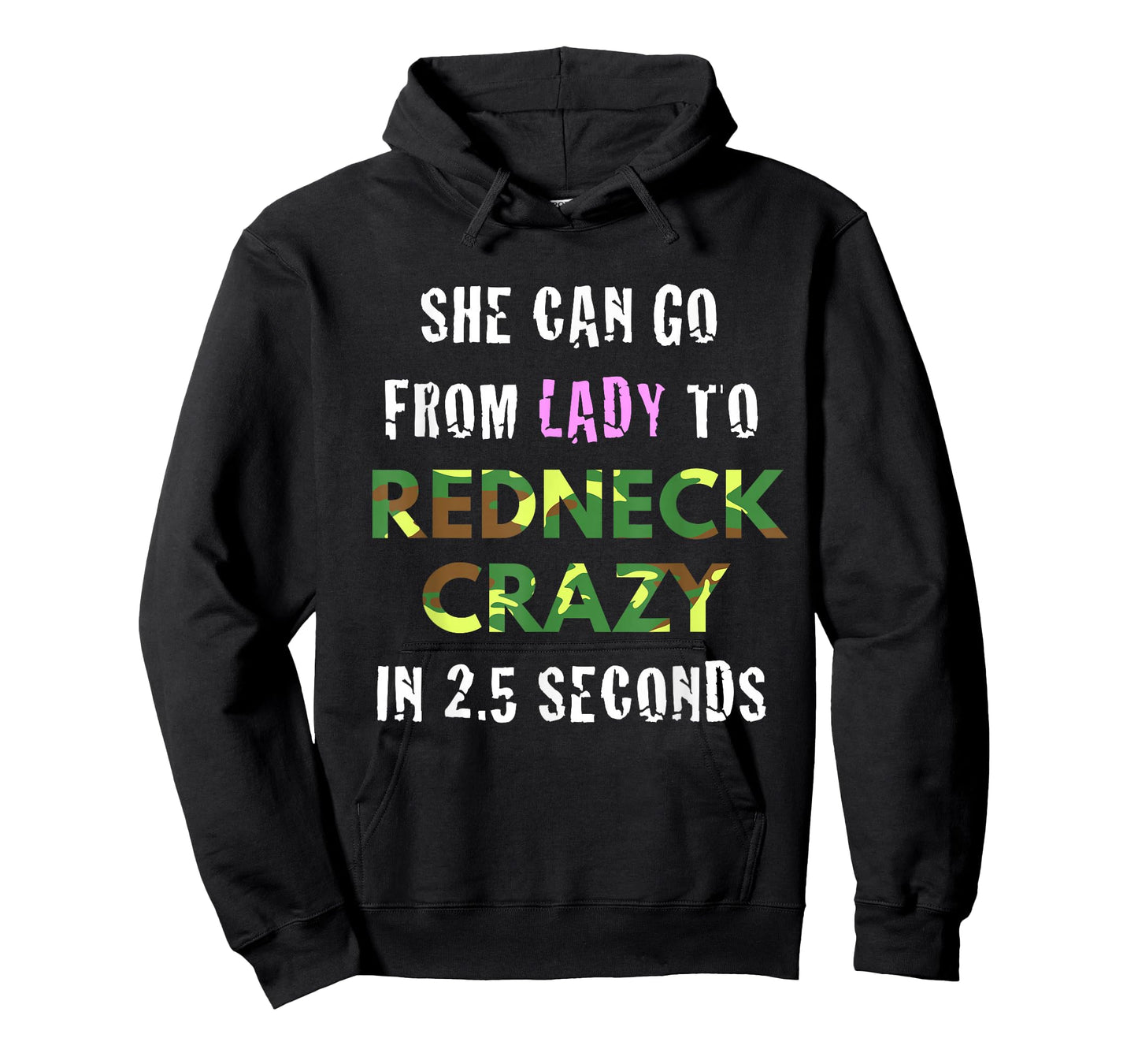from Lady to Redneck Crazy in 2.5 Seconds Country T-Shirt