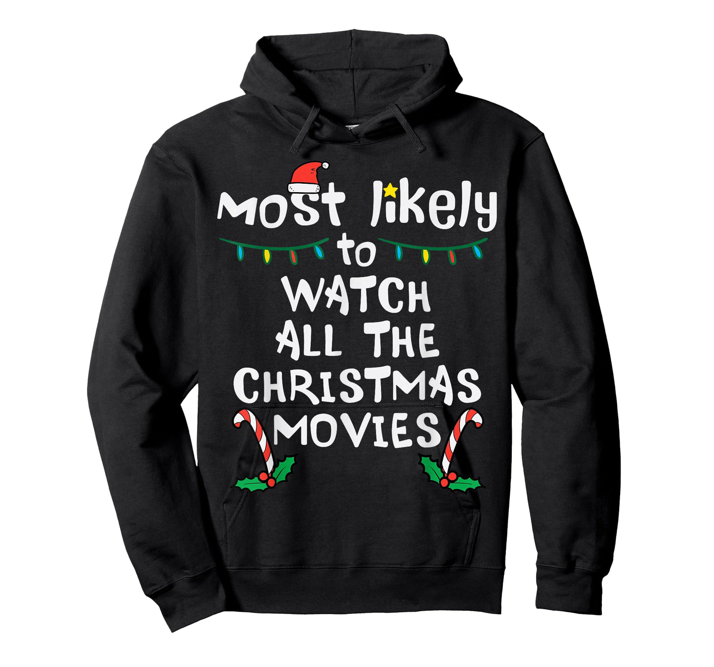 Most Likely Watch Christmas Movie Xmas Family Matching Women T-Shirt