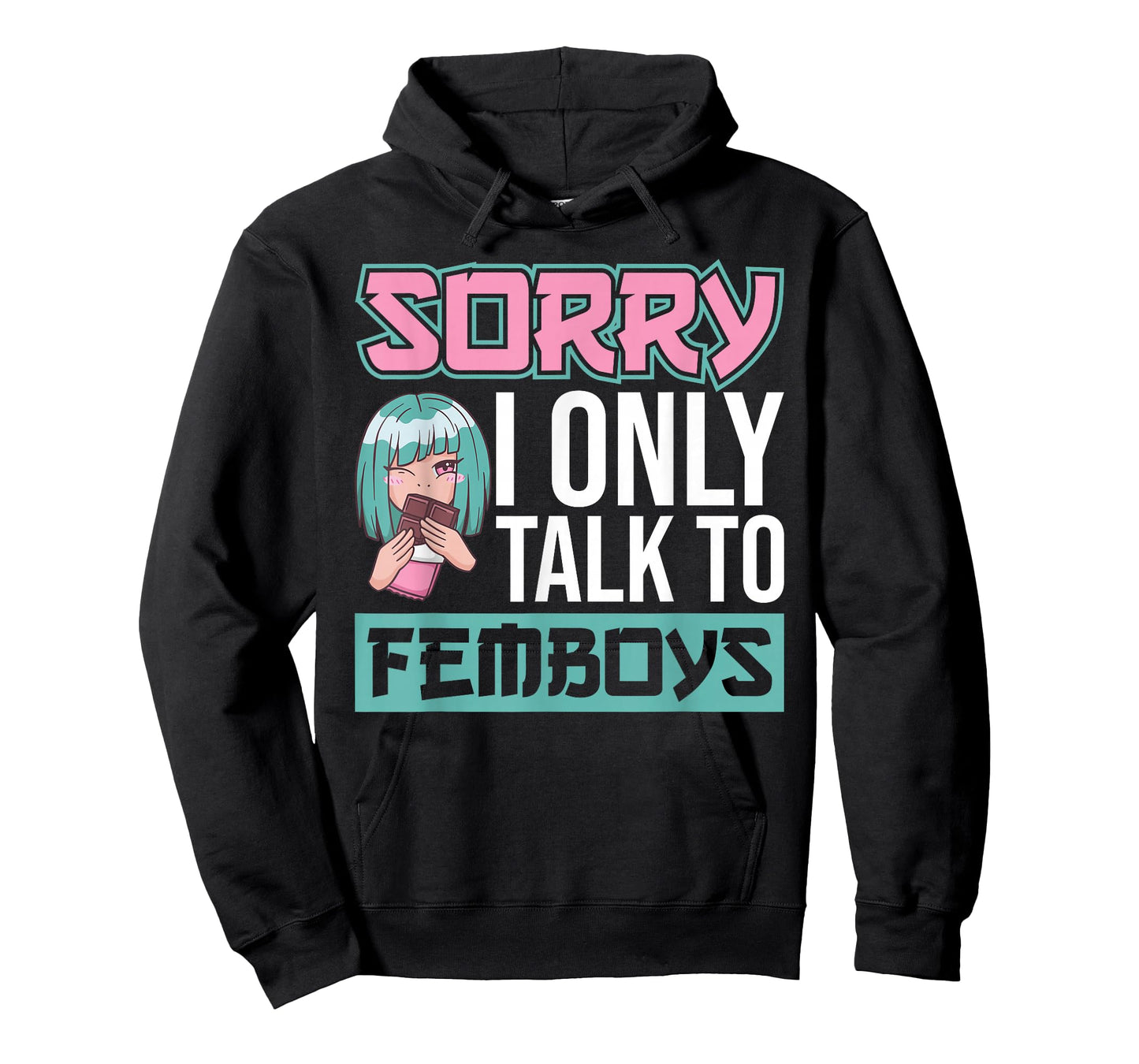 Sorry I Only Talk To Femboys Yaoi Femboy T-Shirt