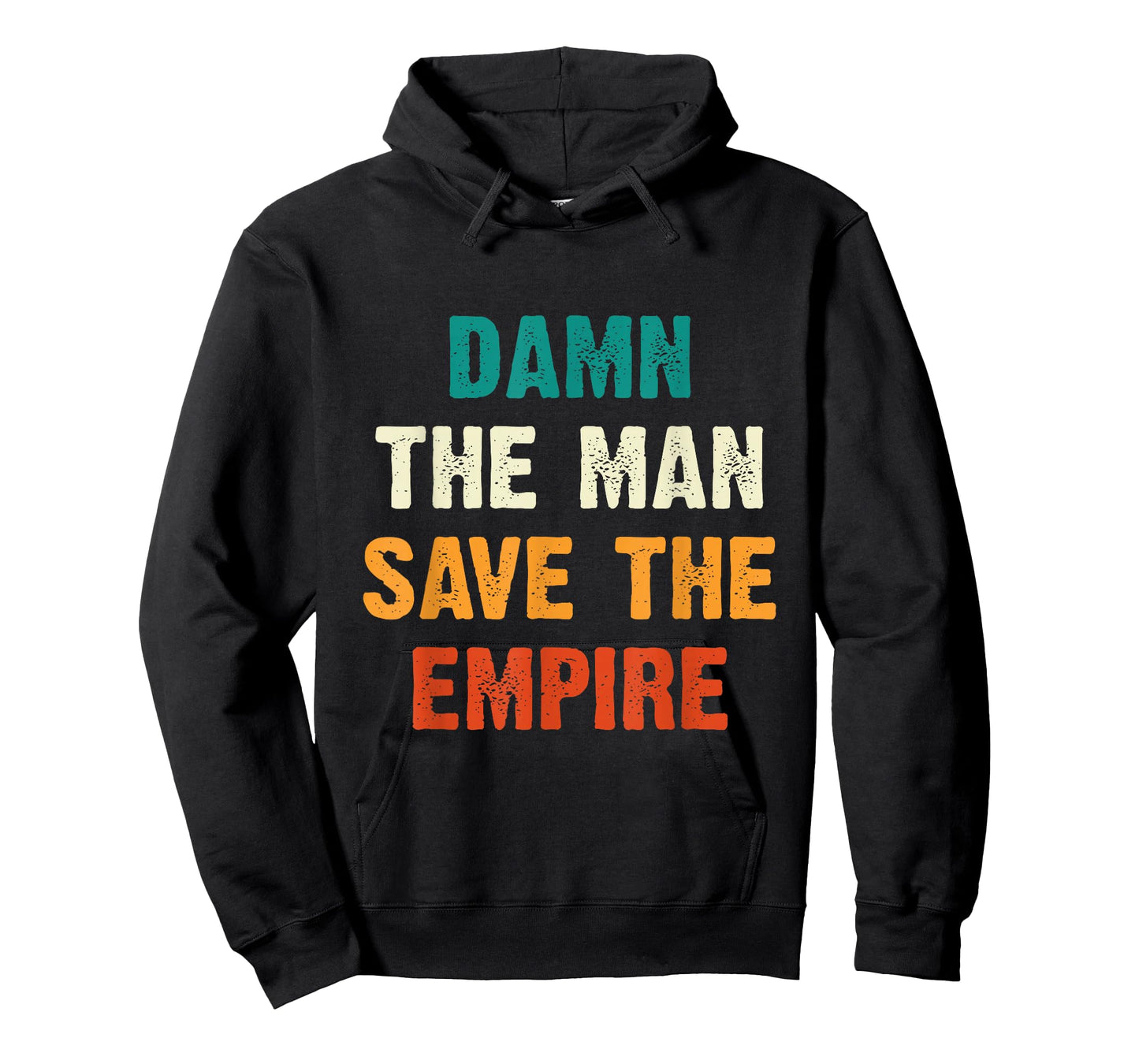 Damn The Man Save The Empire T Shirt T-Shirt