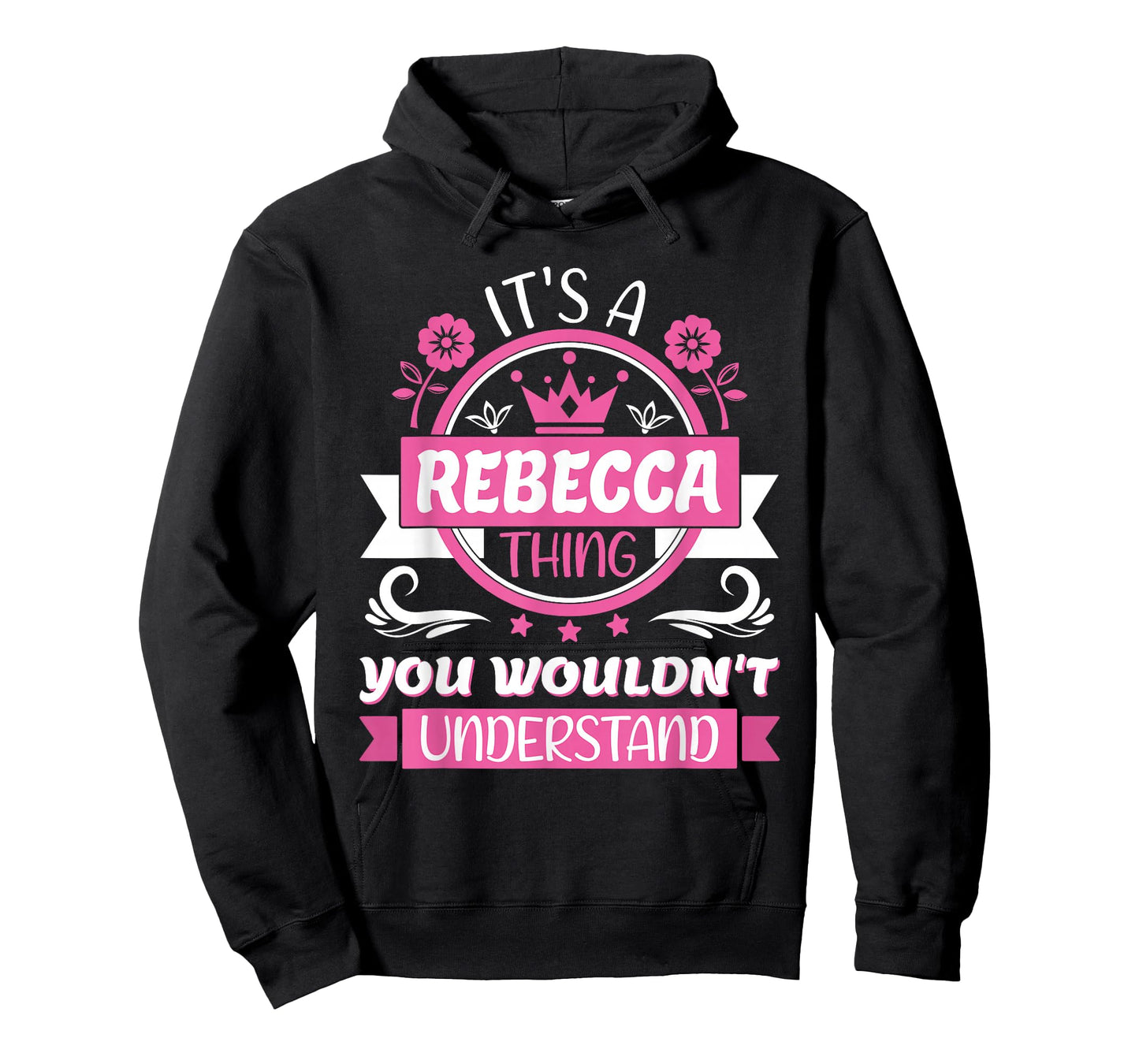 Rebecca Name | It's a thing of Rebecca you won't understand! T-Shirt