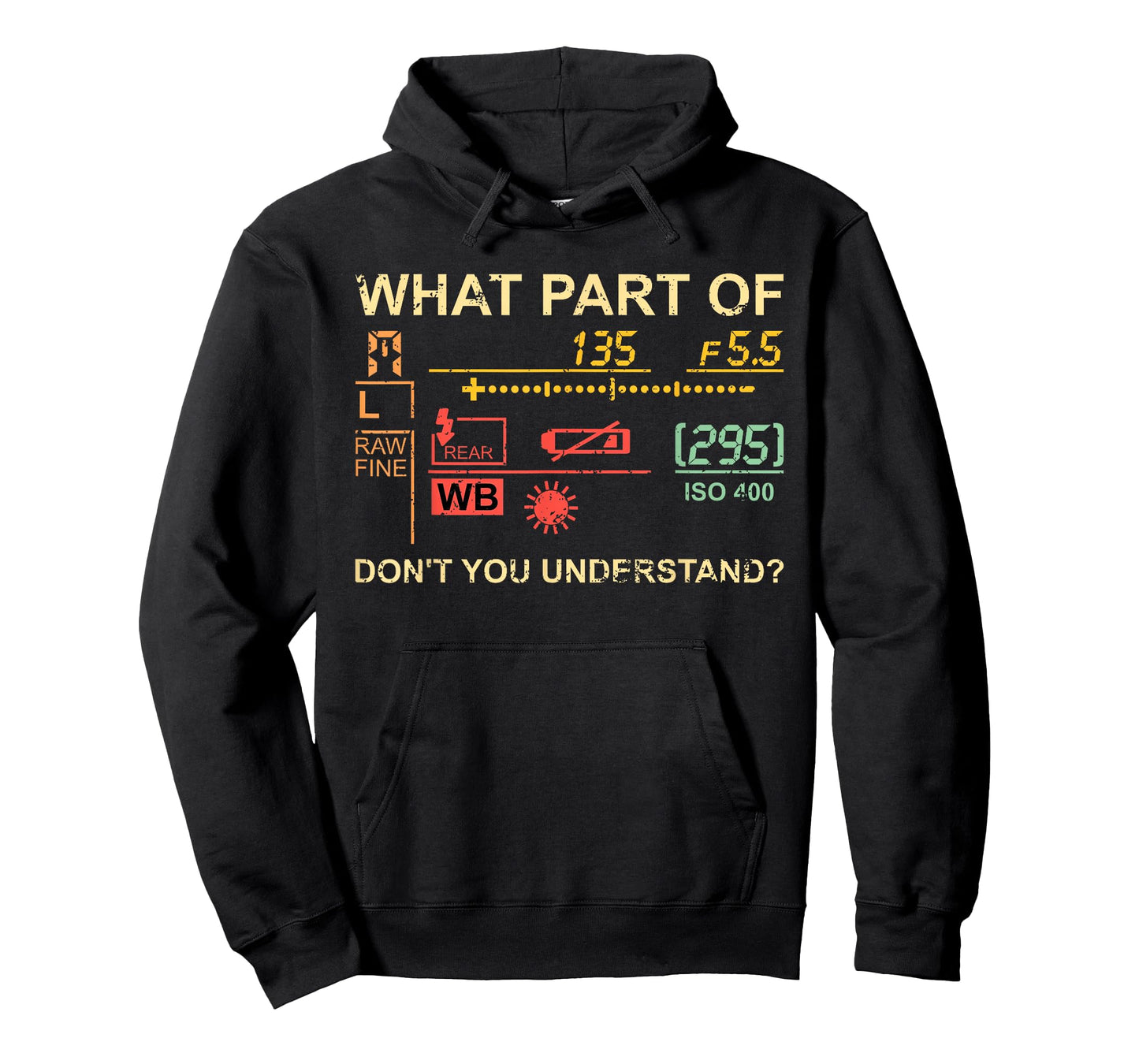Which part of photography do you not understand? Photographer T-Shirt