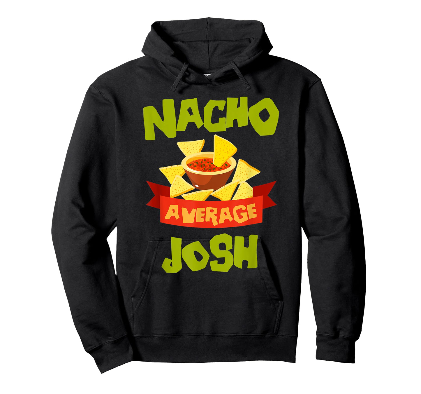 NACHO AVERAGE JOSH Funny Birthday Personalized Name Gift T-Shirt