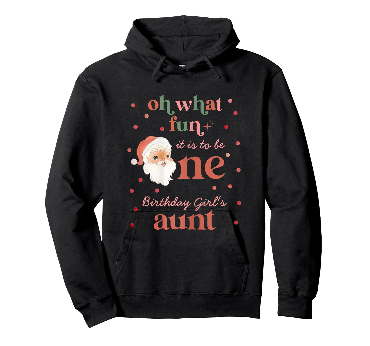 Oh What Fun It Is To Be One Birthday Aunt Santa Christmas T-Shirt