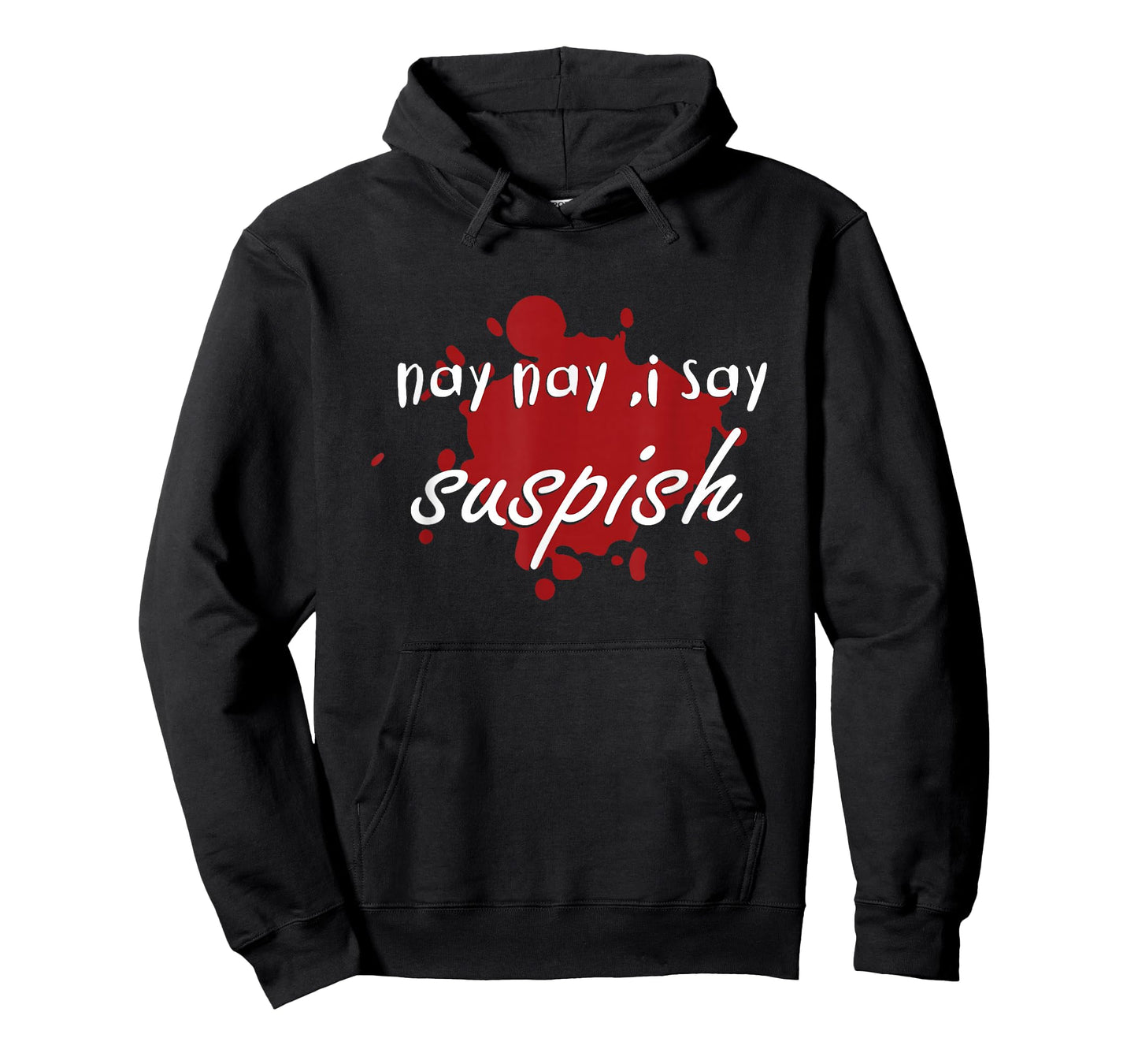 nay nay i say suspish on red Blood T-Shirt