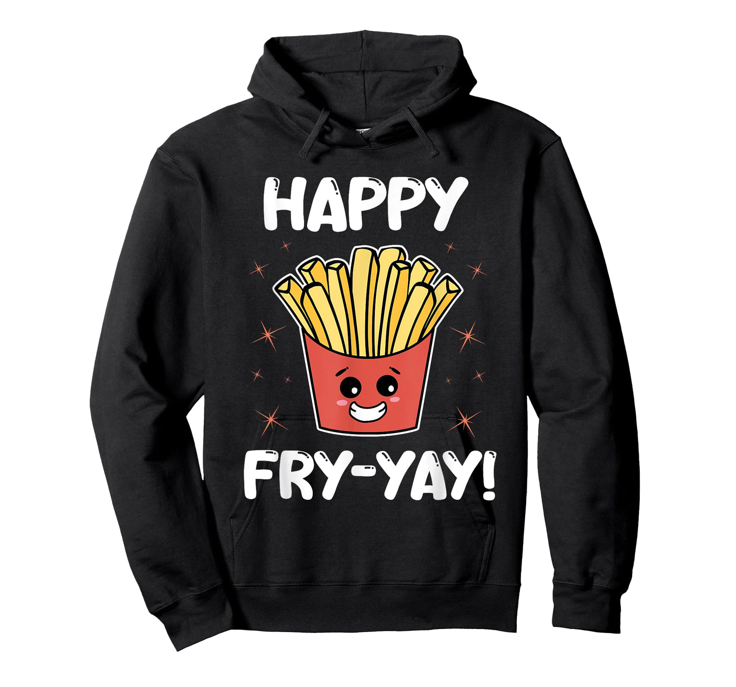 French Fries Anime Lover Funny Happy Fry-yay Quote Potatoes T-Shirt