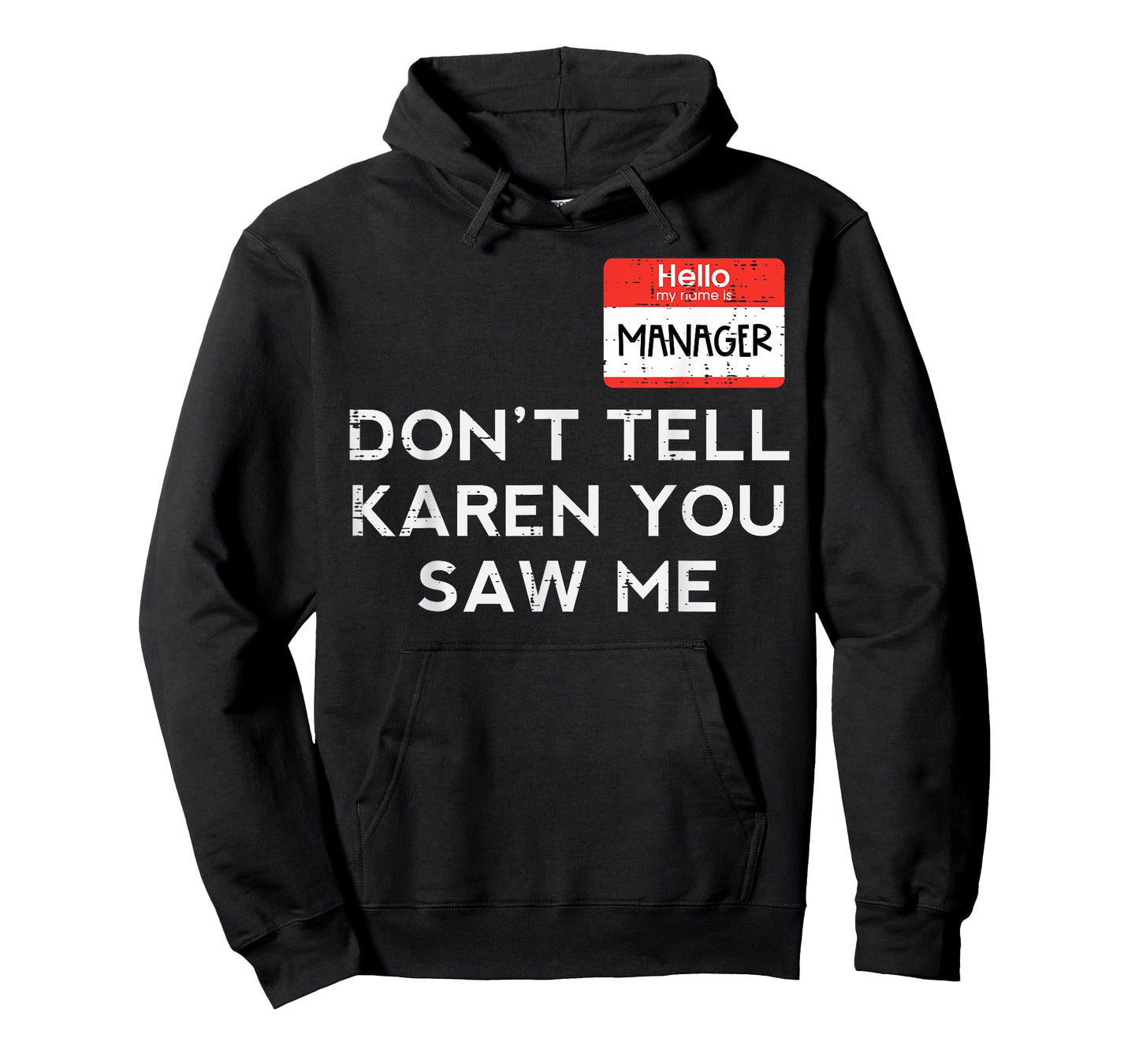 Halloween Manager Dont Tell Karen Funny Costume Men Women T-Shirt