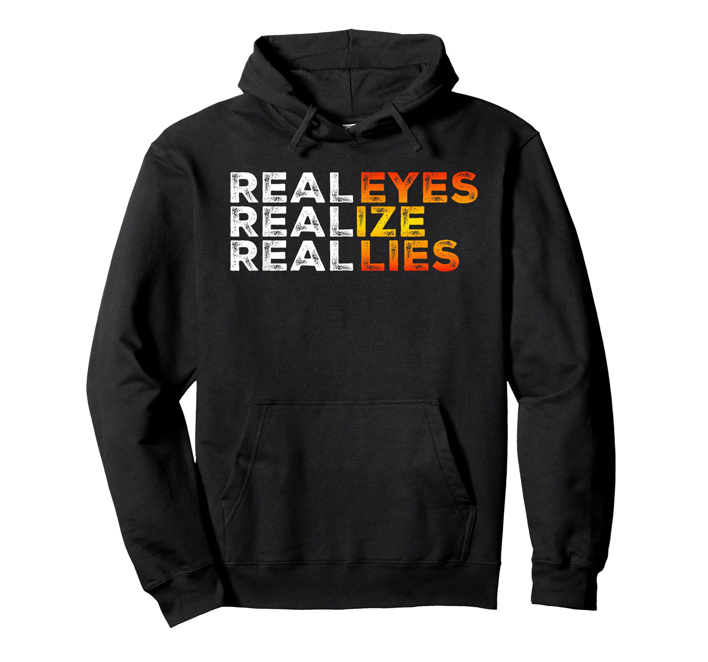 Real Eyes Realize Real Lies Quote Typography Wordplay Pun T-Shirt