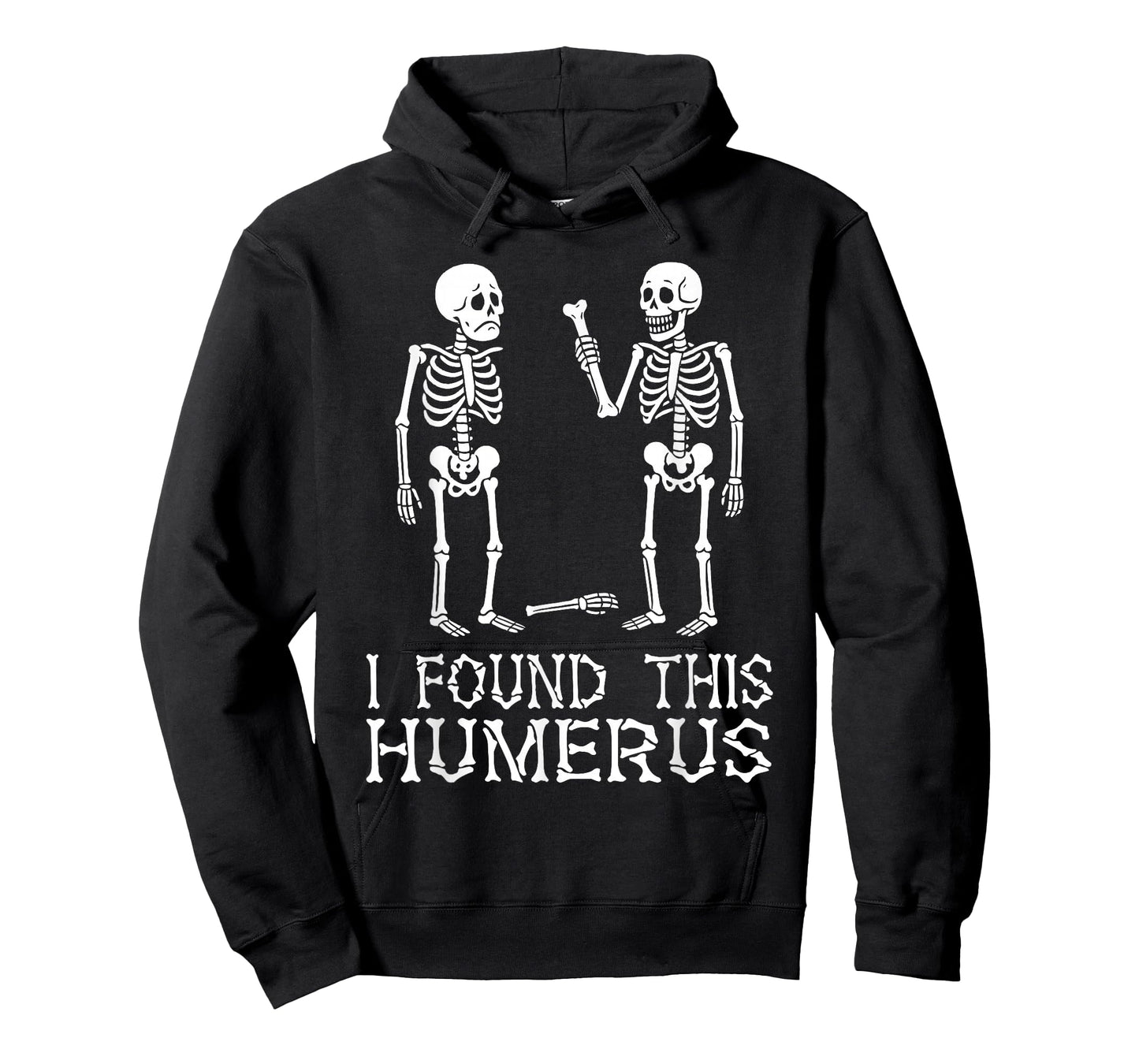 Funny I Found This Humerus Skeleton Halloween Costume T-Shirt
