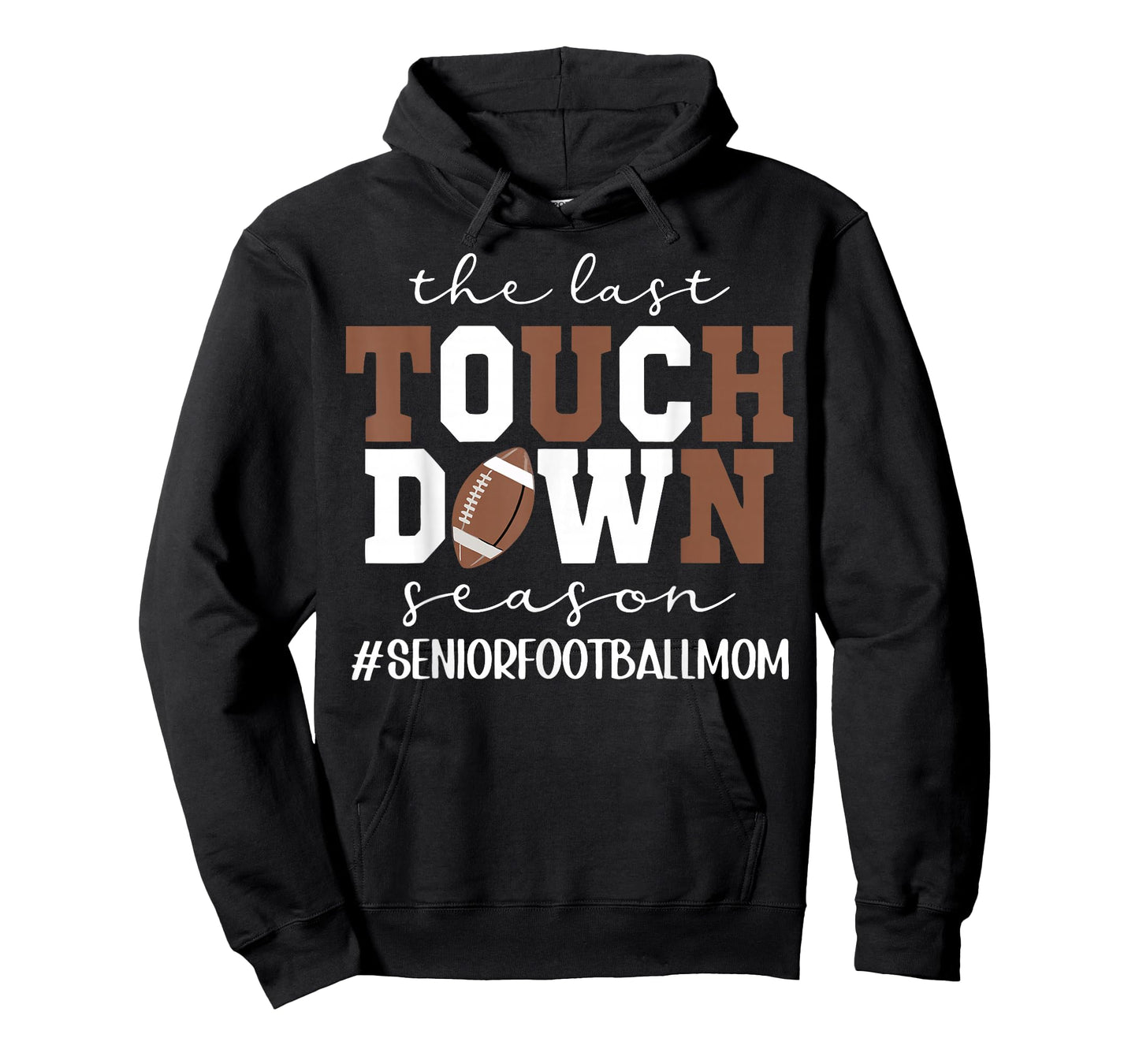 The Last Touchdown Season Football Mom Senior Game Day T-Shirt