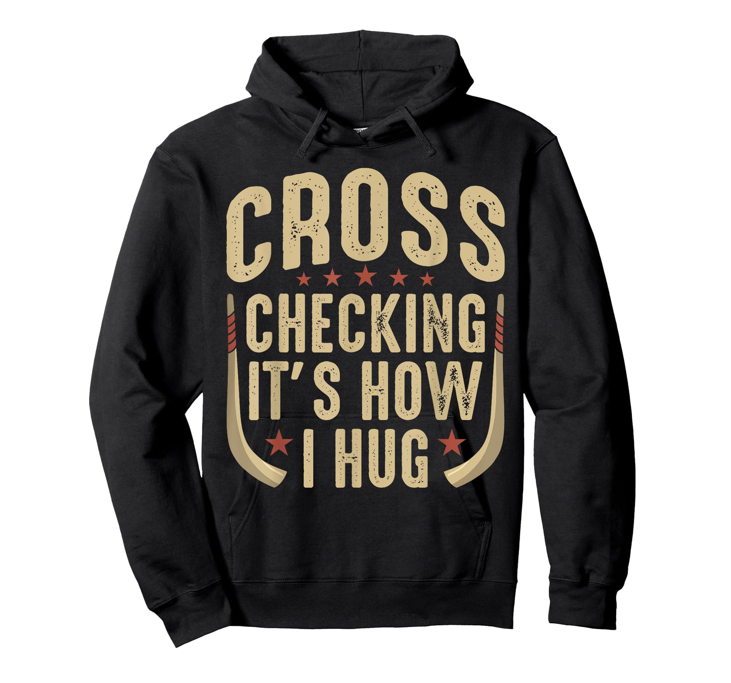 Cross Checking It’s How I Hug Ice Hockey Player Sports Lover T-Shirt