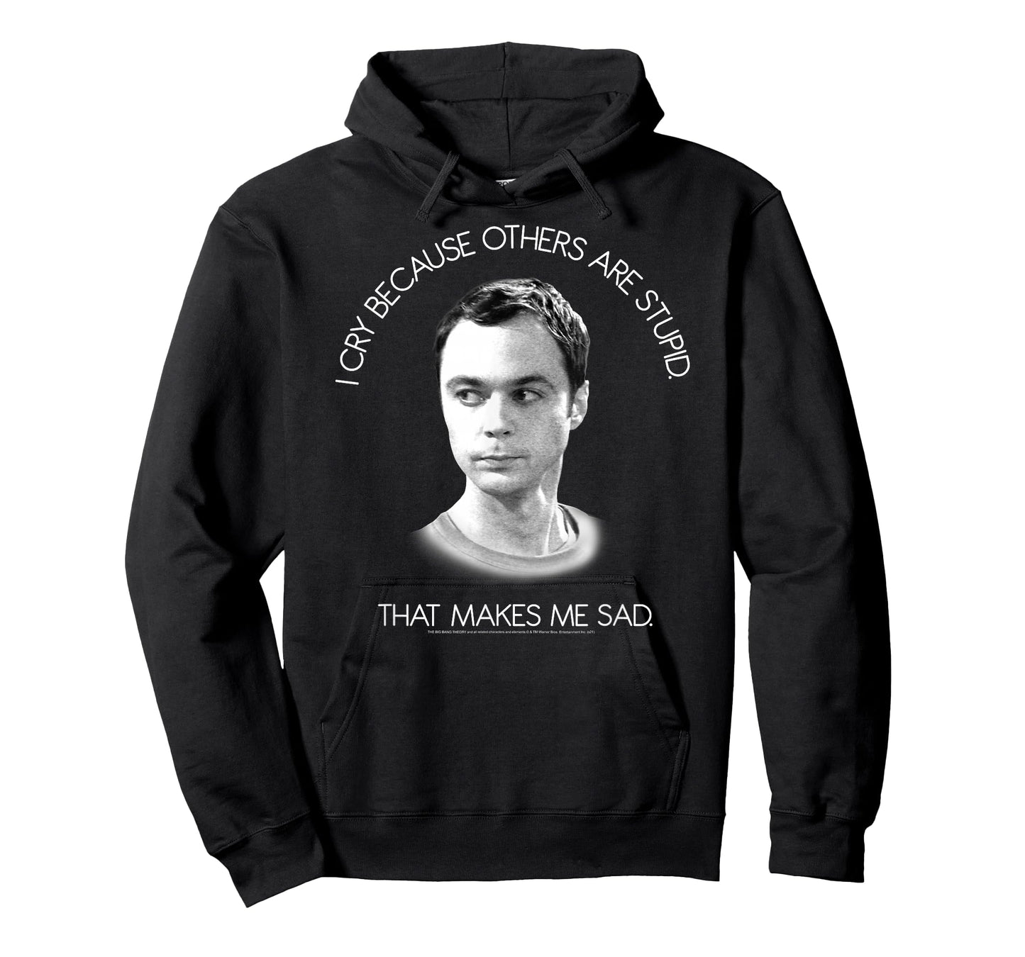 The Big Bang Theory I Cry Because Others are Stupid T-Shirt