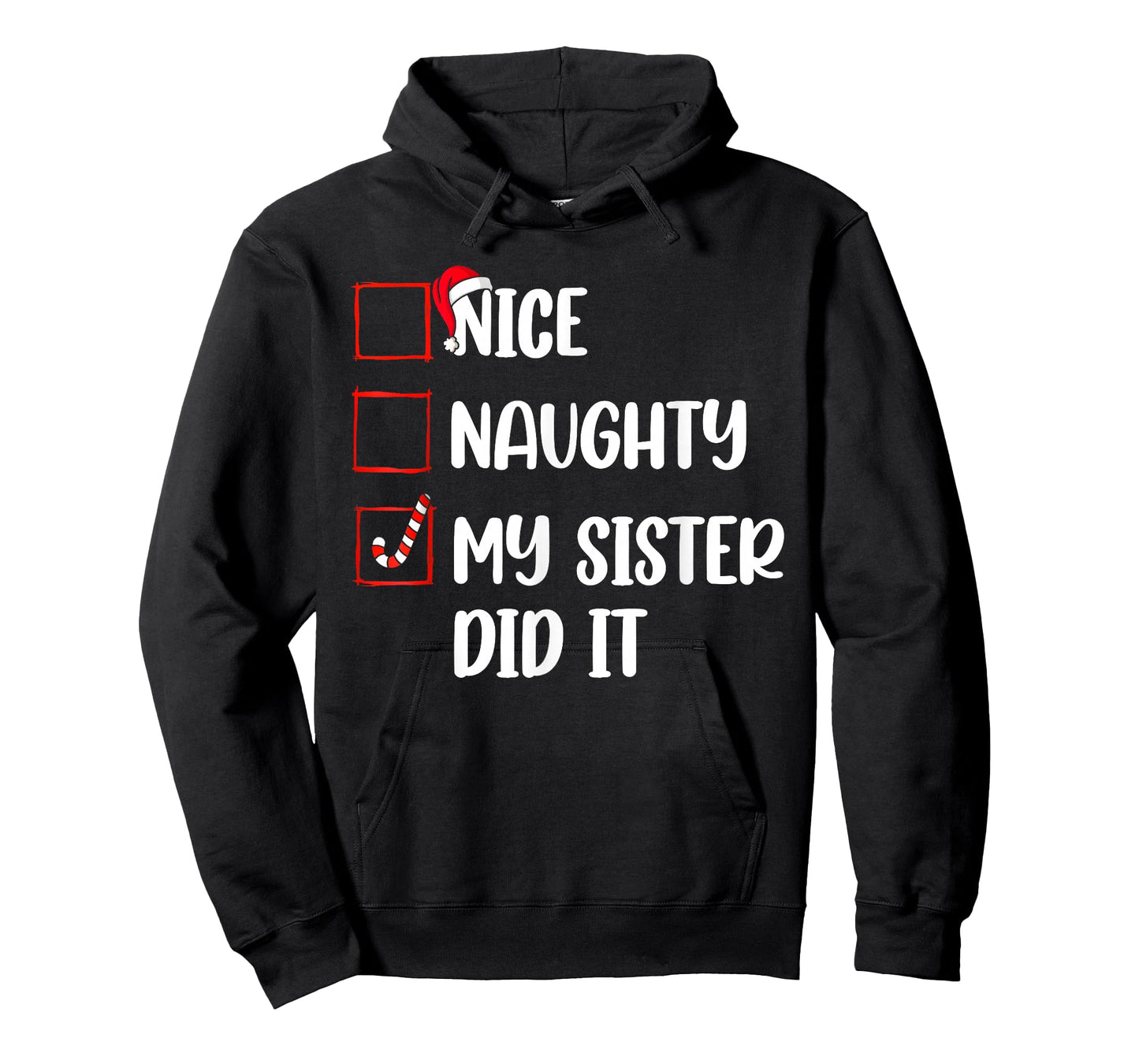 Christmas Nice Naughty Sister Did It Xmas Family Boys Girls T-Shirt