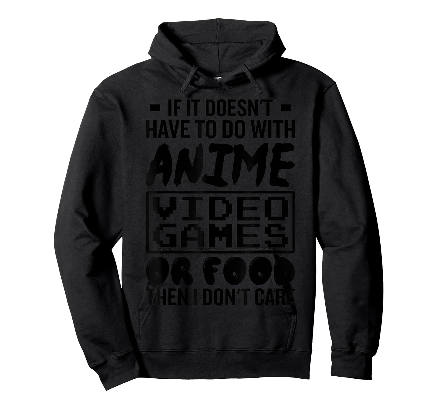 If It Doesnt Have To Do With Anime Video Games Or Food Gamer T-Shirt