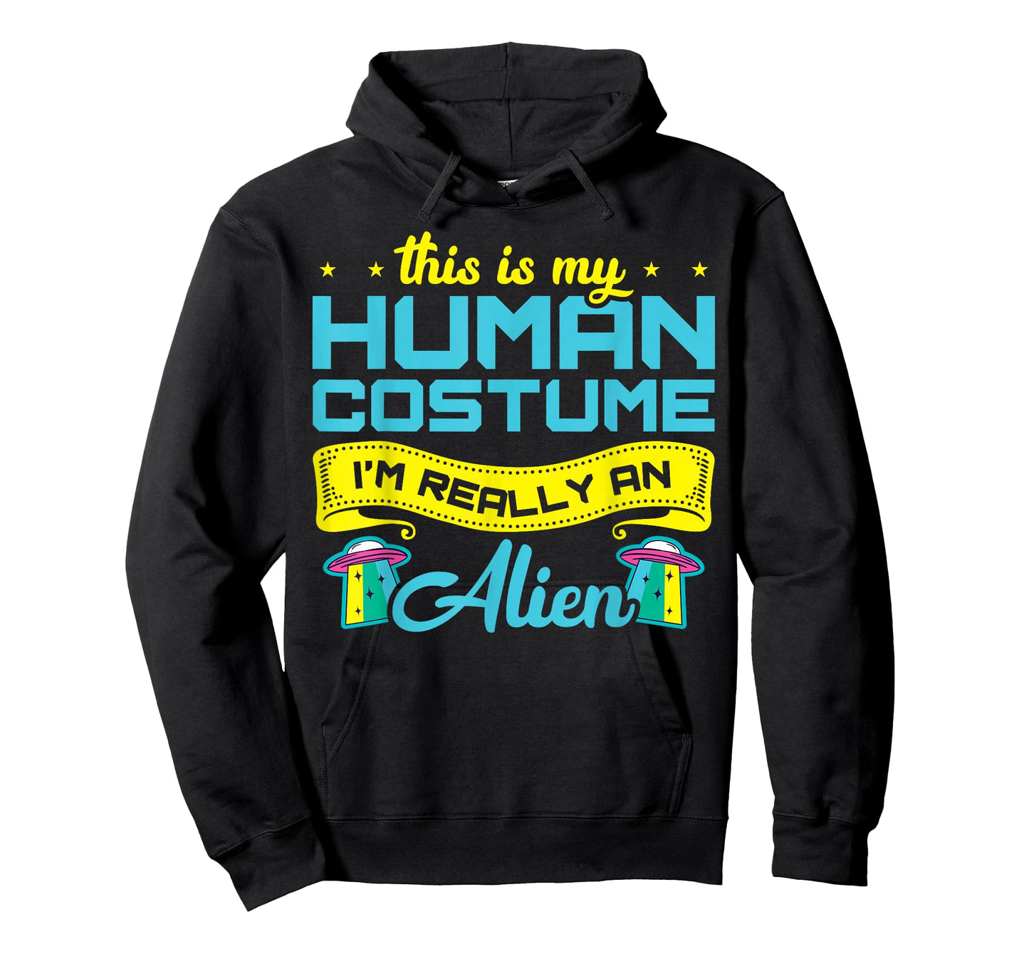 This Is My Human Costume I'm Really An Alien T-Shirt