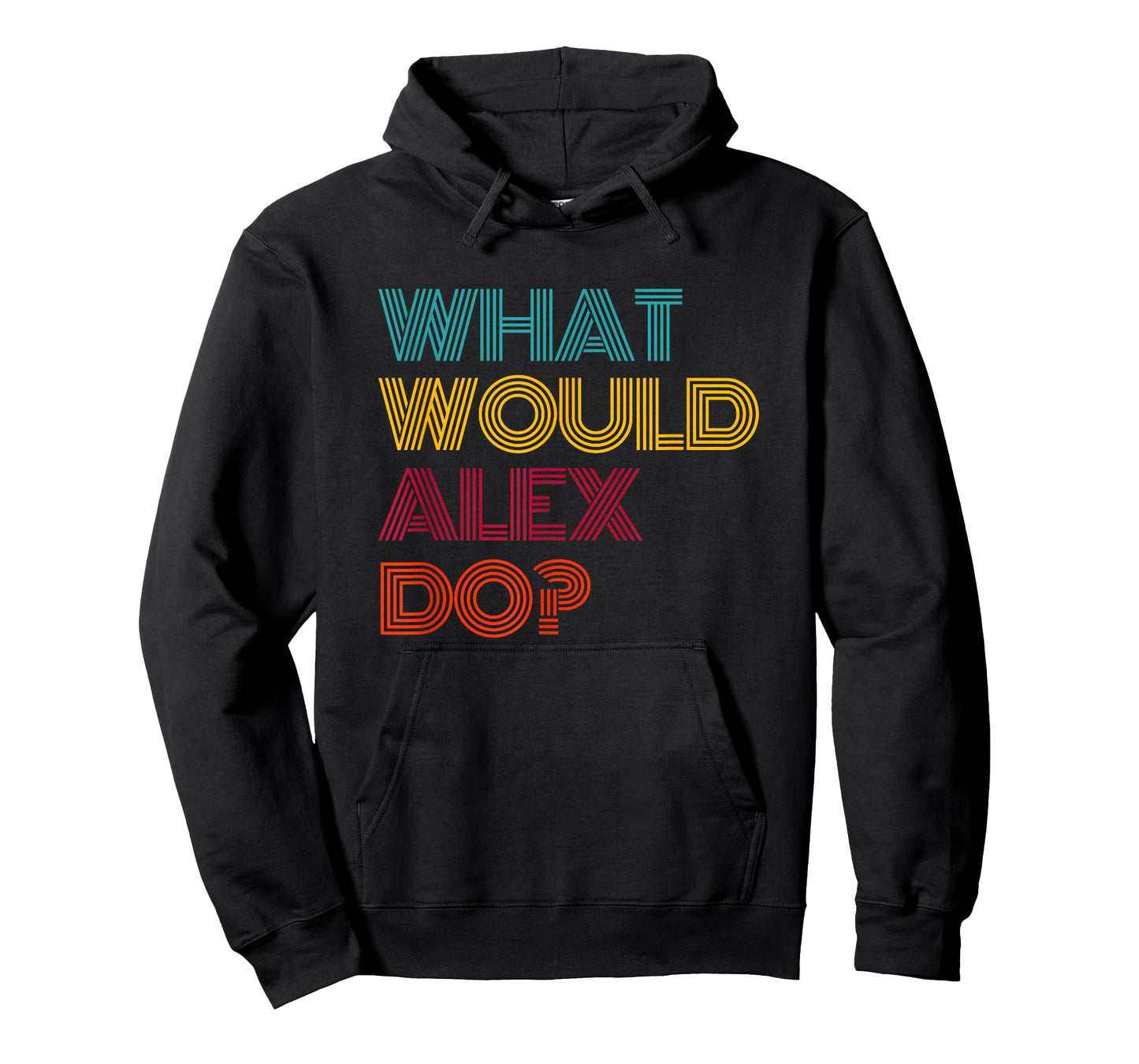 What Would Alex Do? I Love Alex T-Shirt