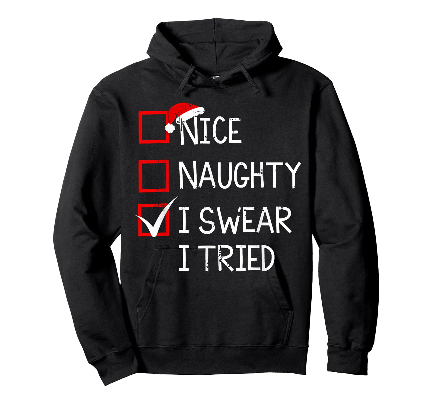 Nice Naughty I Swear I Tried Christmas List Xmas Santa Claus T-Shirt