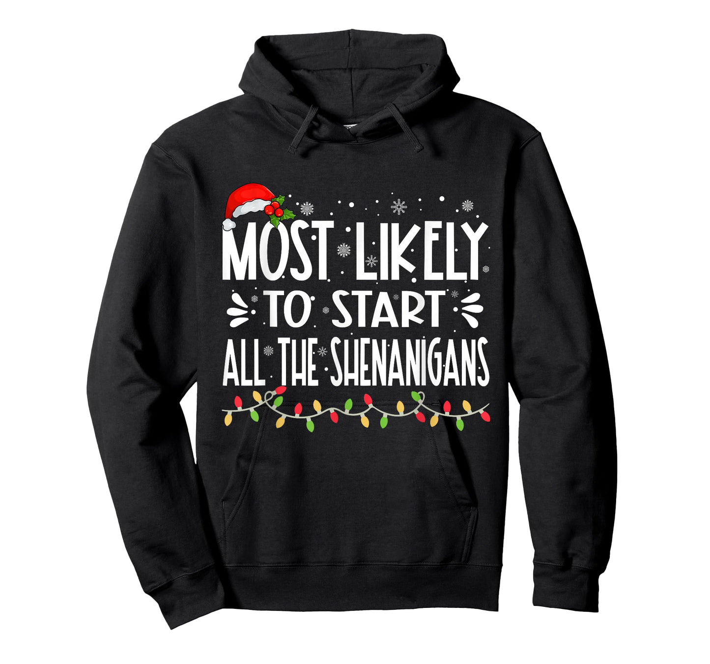 Most Likely To Start All The Shenanigans Funny Family T-Shirt