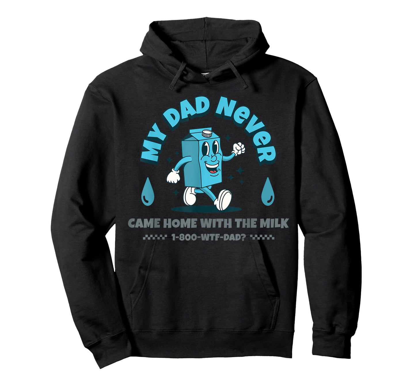 My Dad Never Came Home With The Milk T-Shirt