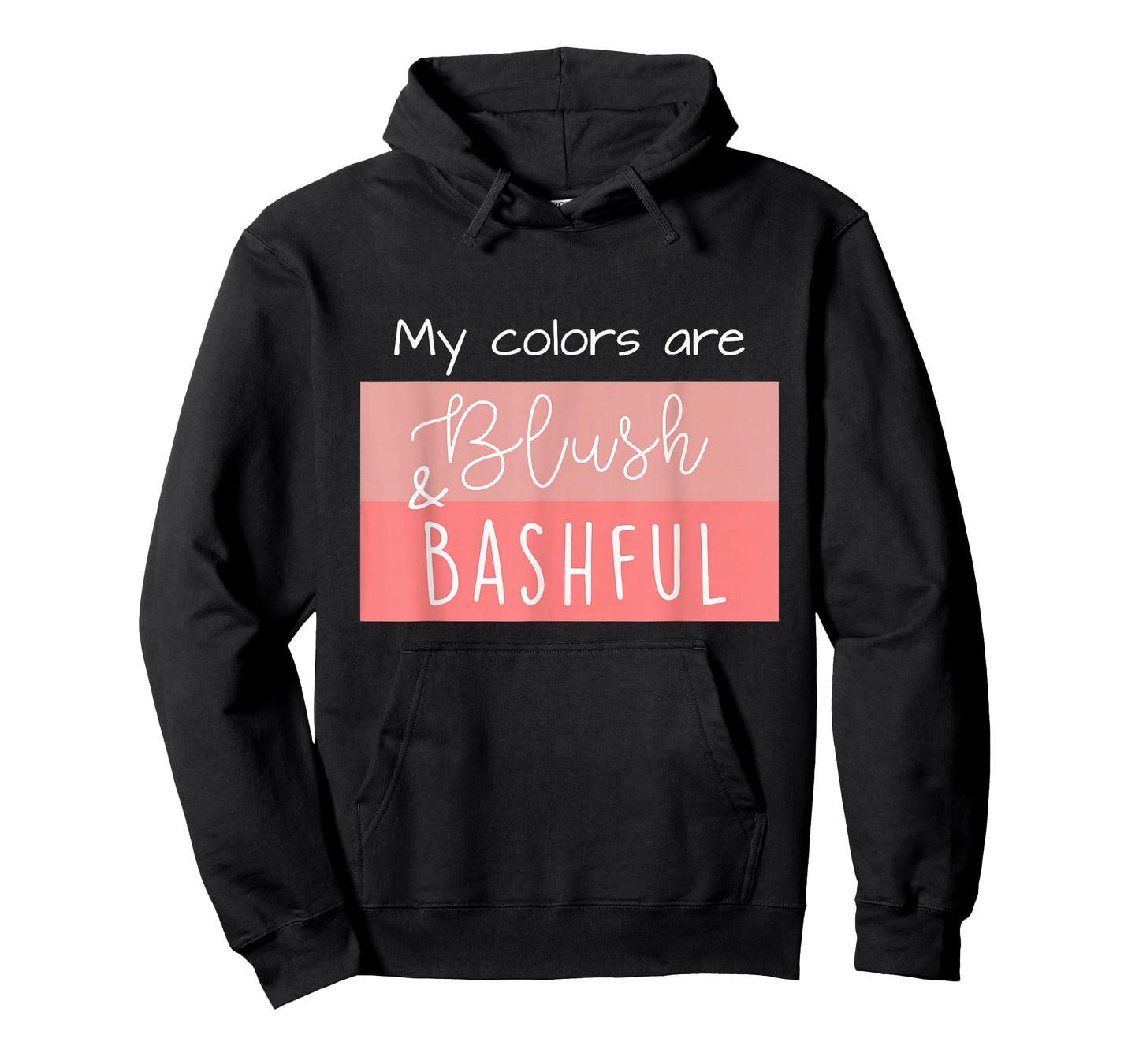 Steel Magnolia My Colors are Blush & Bashful T-Shirt