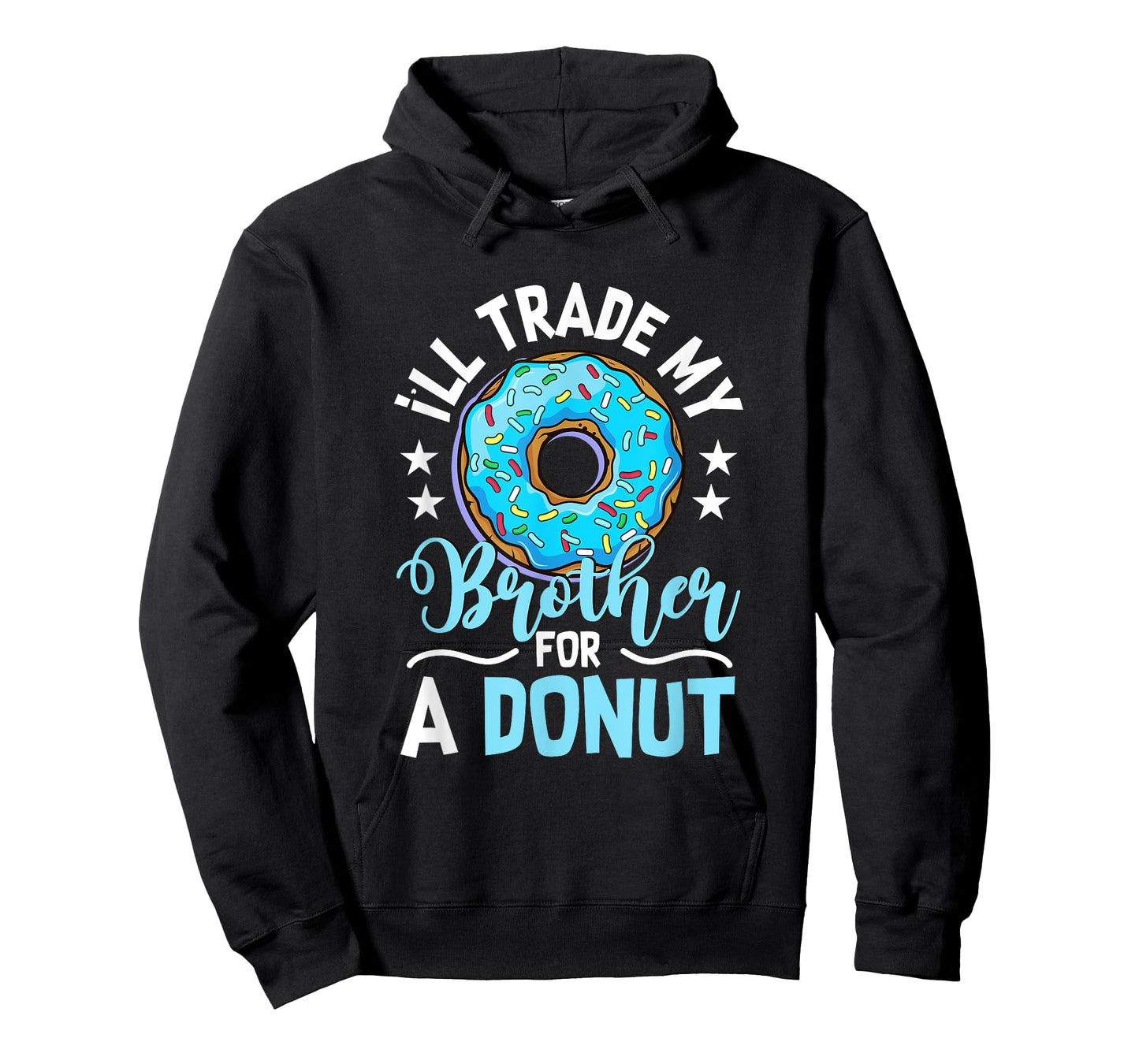 Donut Sweet Food - I'll Trade My Brother For A Donut T-Shirt