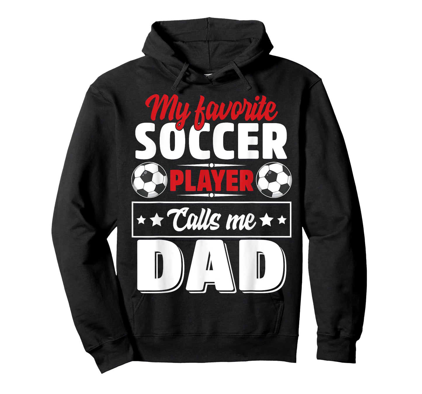 My Favorite Soccer Player Calls Me Dad Father's Day Cute T-Shirt