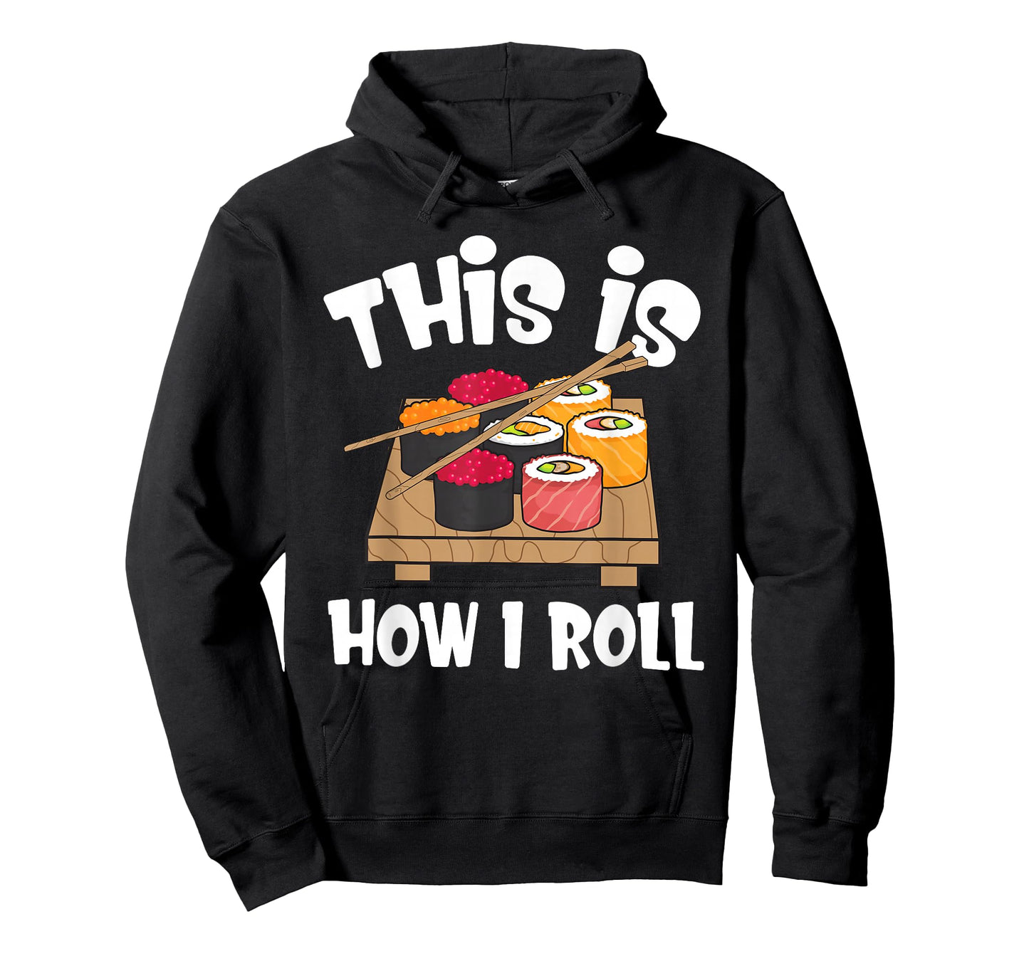 This is How I Roll Funny Japanese Sushi Food Men Women Gifts T-Shirt