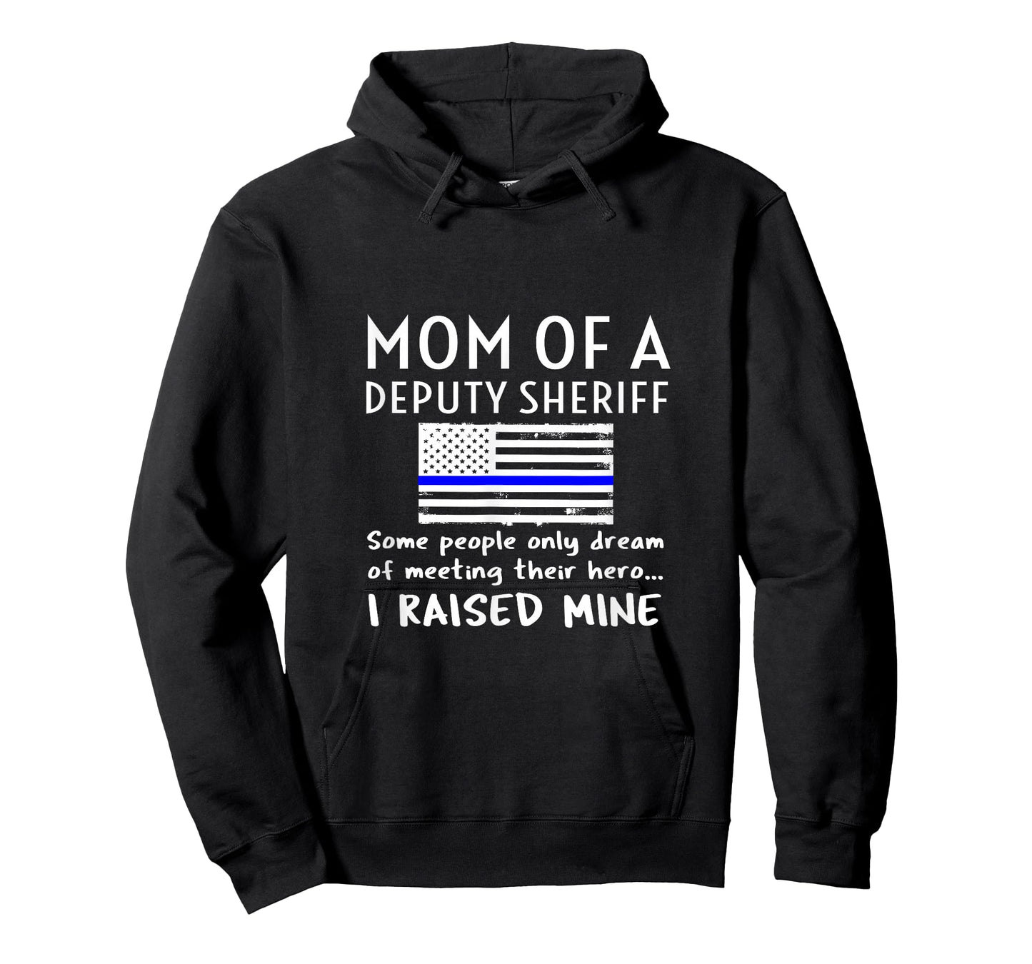 Proud Mom of A Deputy Sheriff Mother US Thin Blue Line Flag T-Shirt