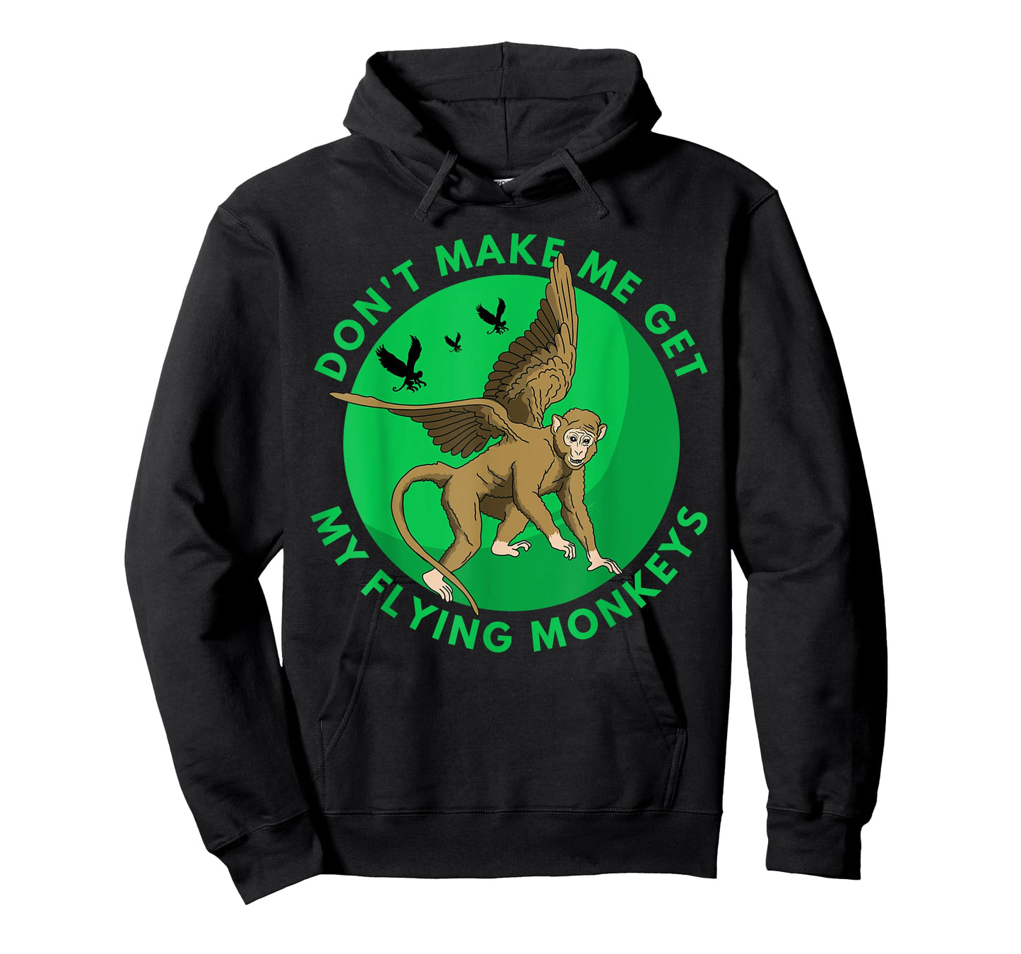 Don't make me get my flying Monkeys - Scary Halloween Gift T-Shirt