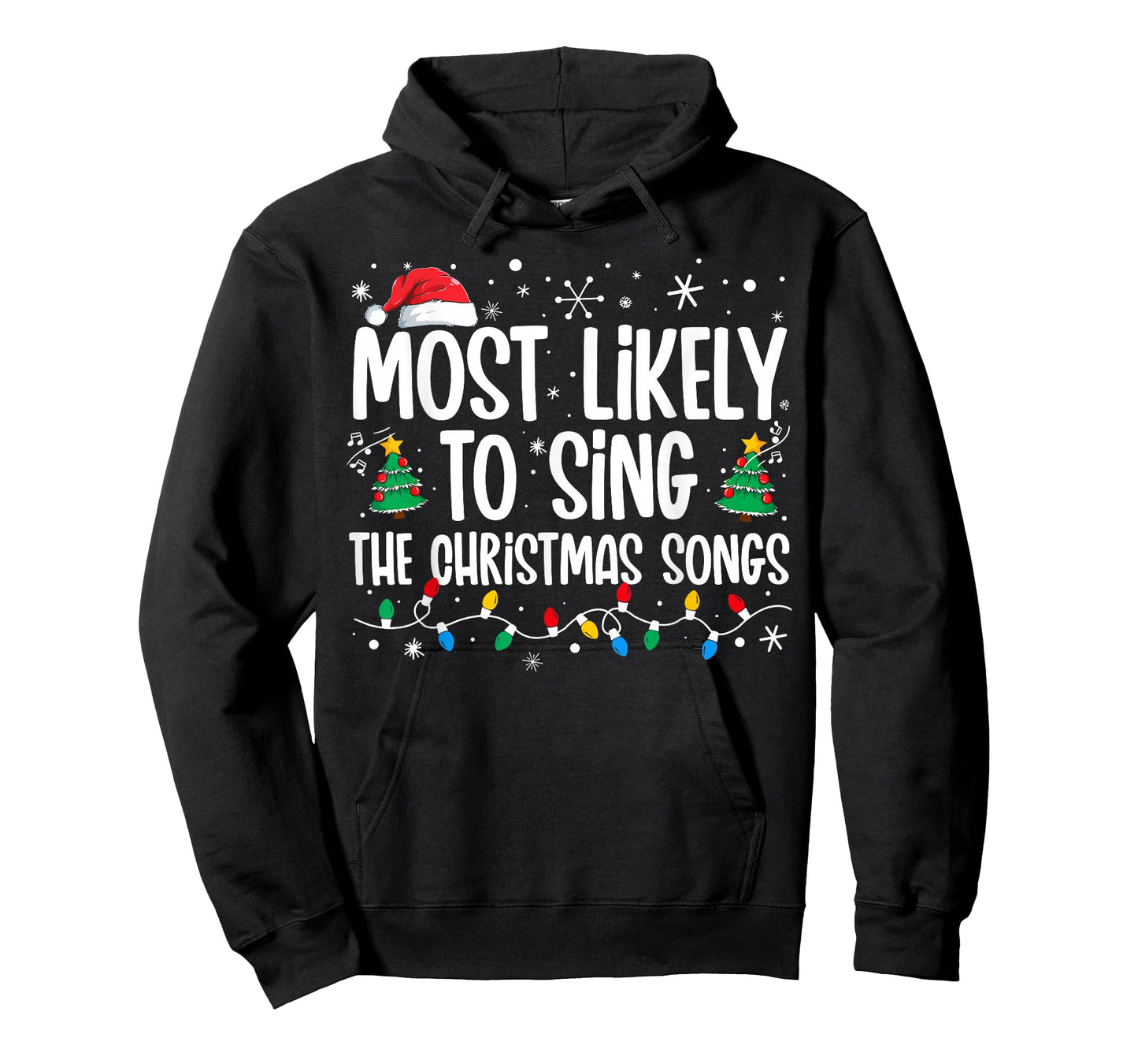 Most Likely To Sing The Christmas Songs Family Christmas T-Shirt