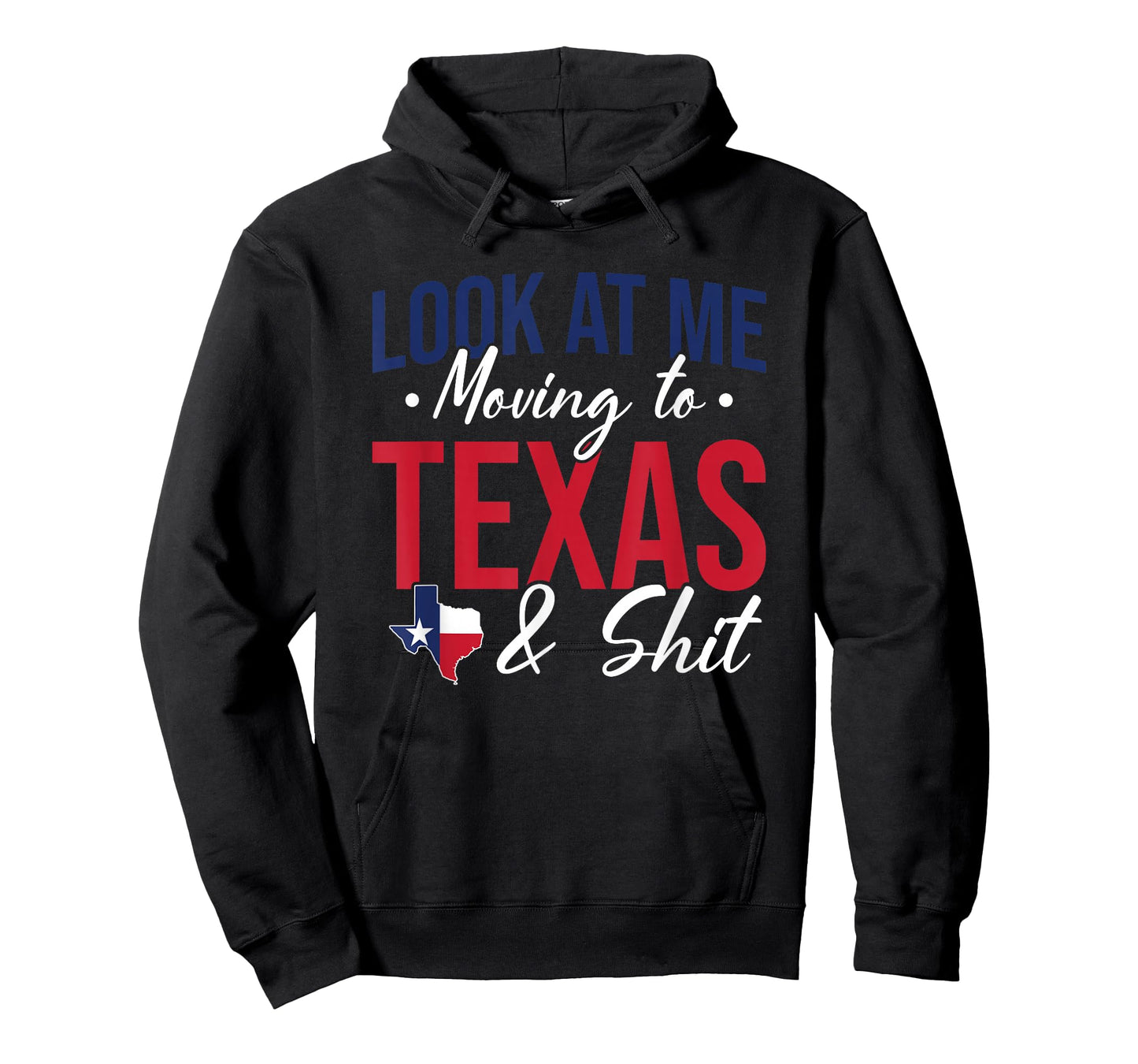 Funny Farewell Look At Me Moving To Texas And Shit Gift T-Shirt