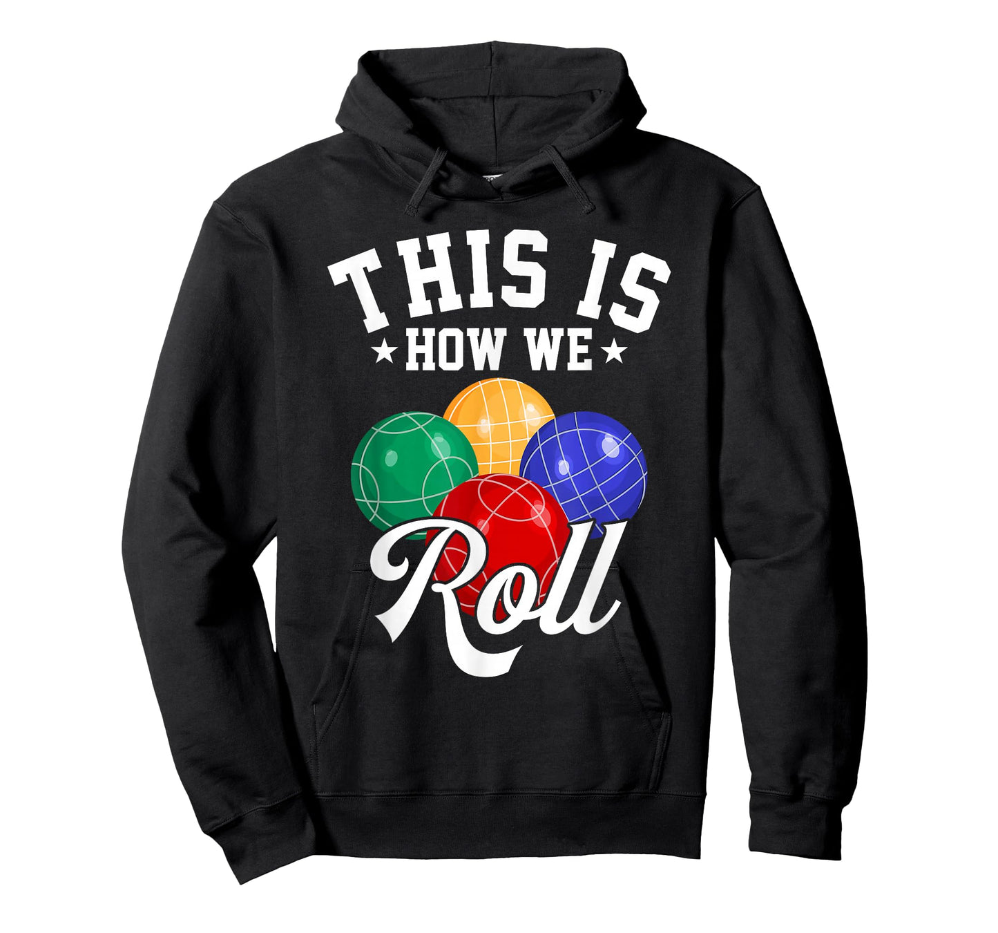 THIS IS HOW WE ROLL - BOCCE BALL T-SHIRT T-Shirt