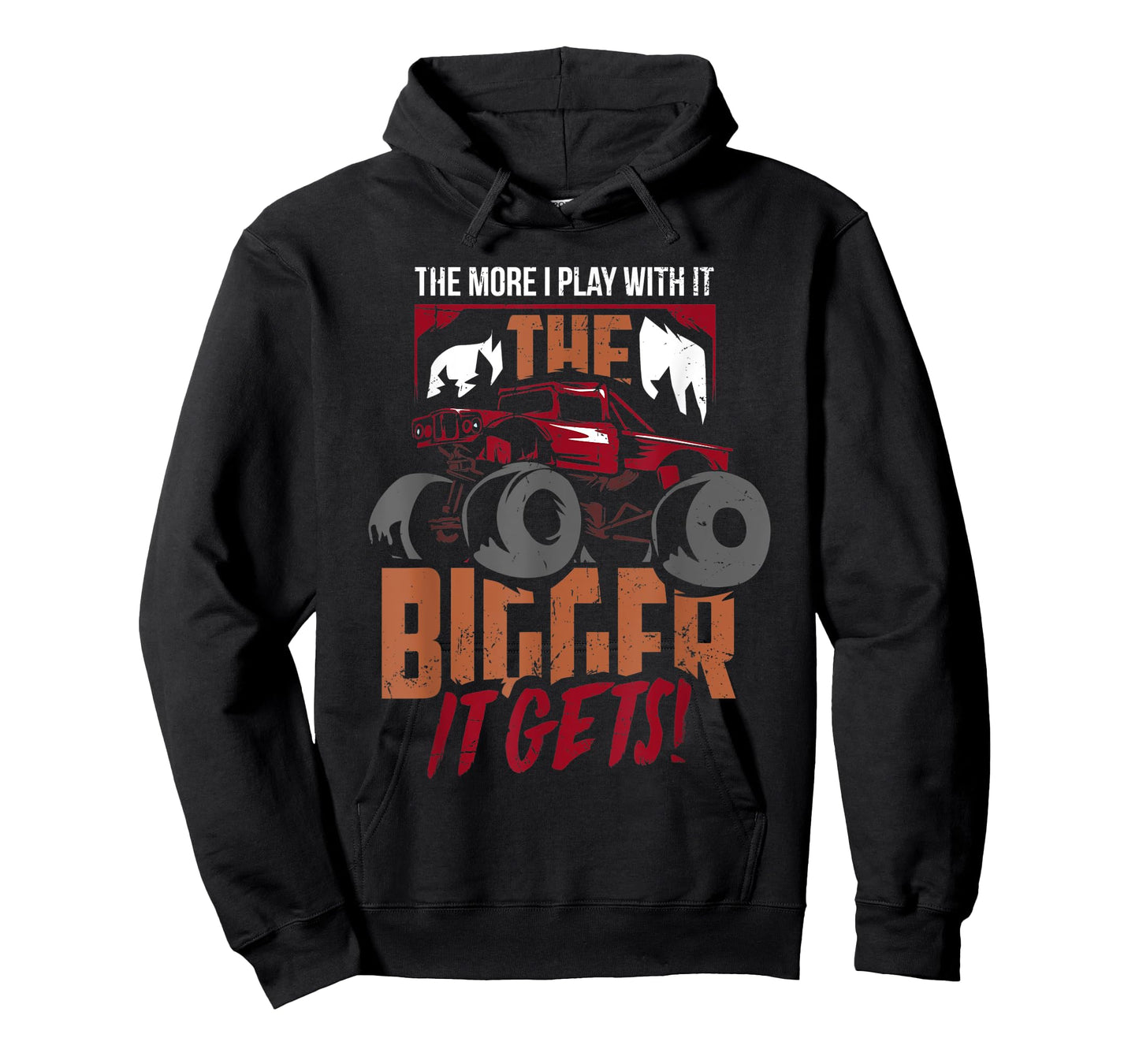 The More I Play With It The Bigger It Gets Monster Truck T-Shirt