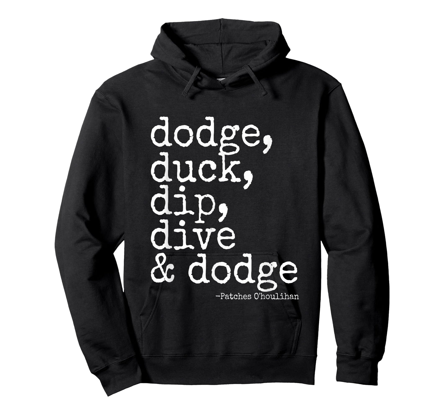 Dodge, Duck, Dip, Dive and Dodge - Dodgeball T-Shirt