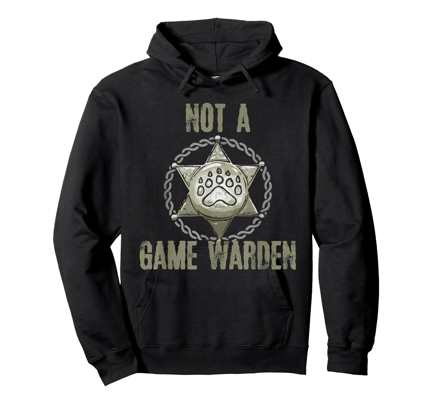 Not A Game Warden Funny Wildlife Officer Saying T-Shirt