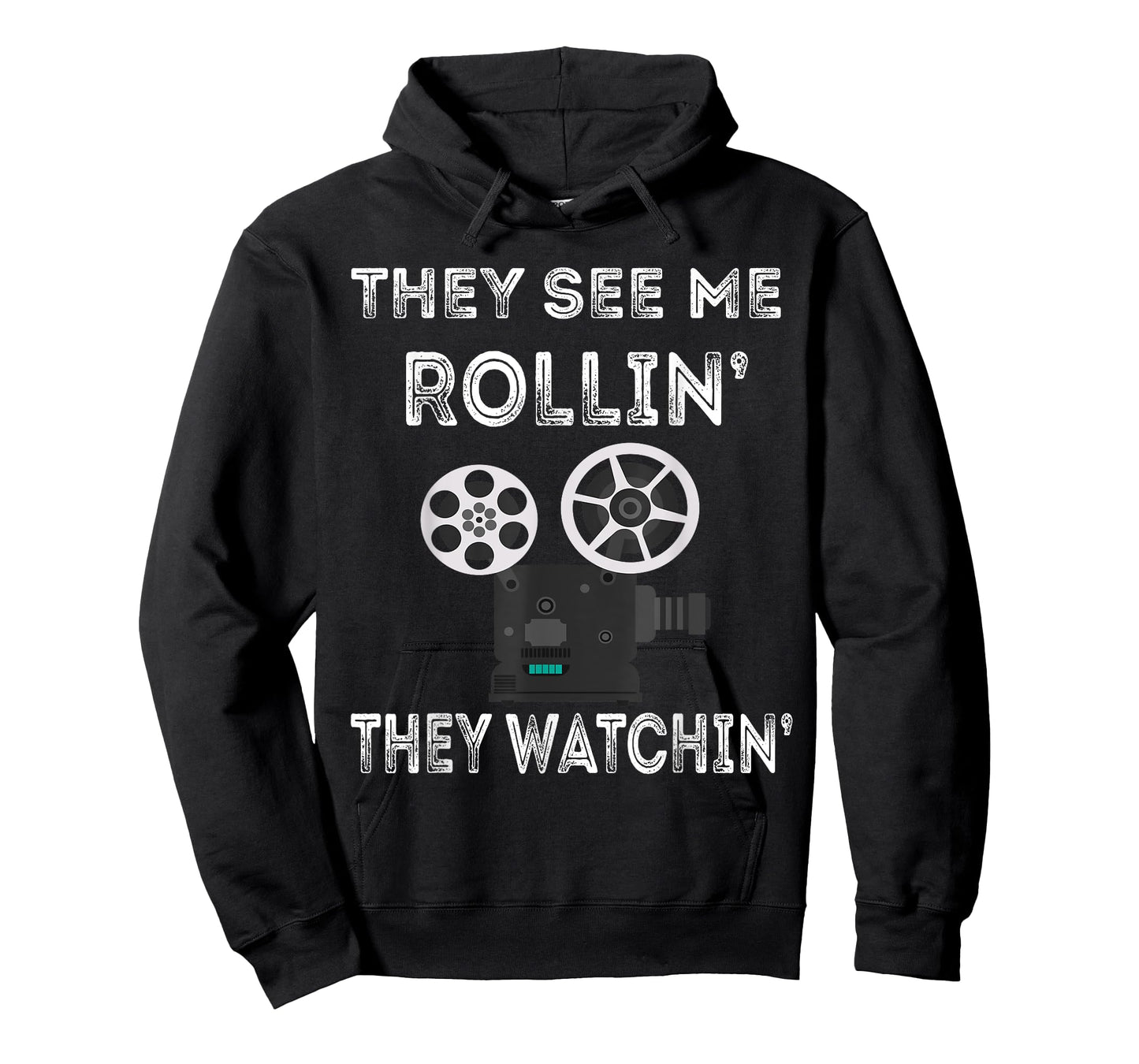 They See Me Rollin' They Watchin' Filmmaker Director Camera T-Shirt
