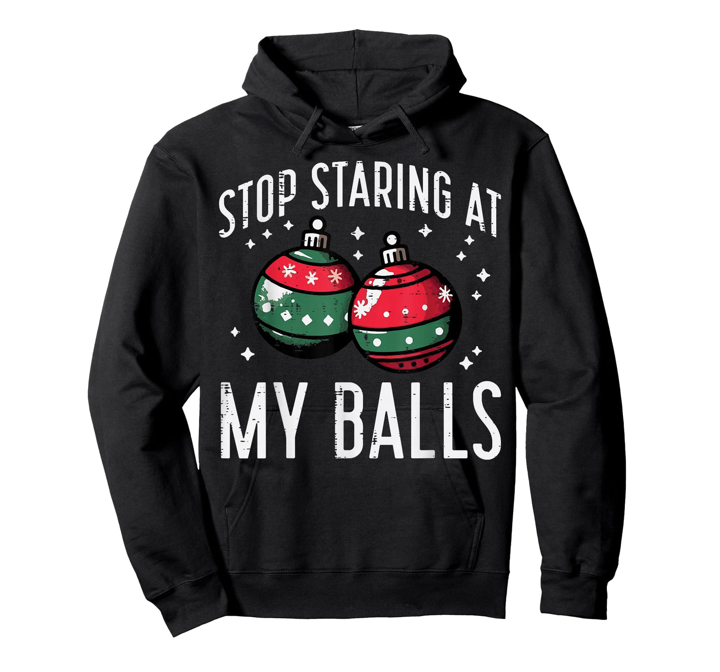 Christmas Stop Staring My Balls Funny Xmas Humor Women Men T-Shirt