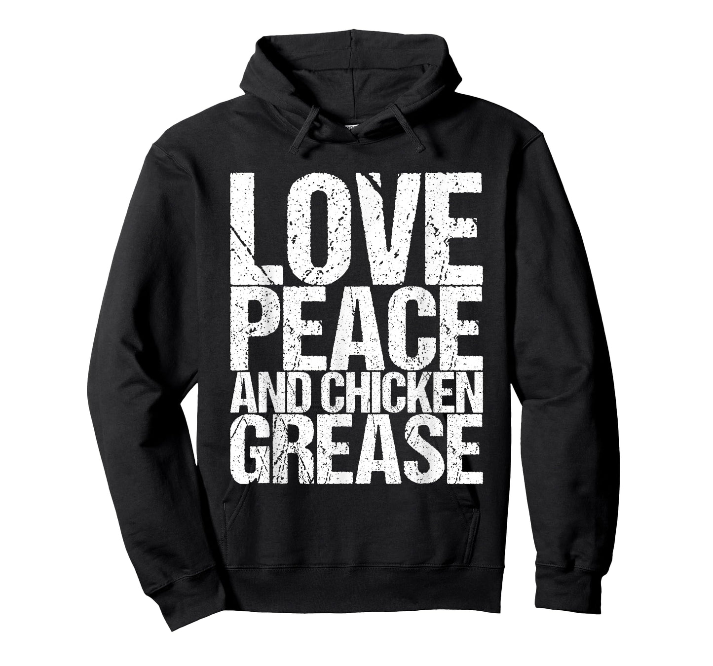 Love Peace And Chicken Grease T-Shirt
