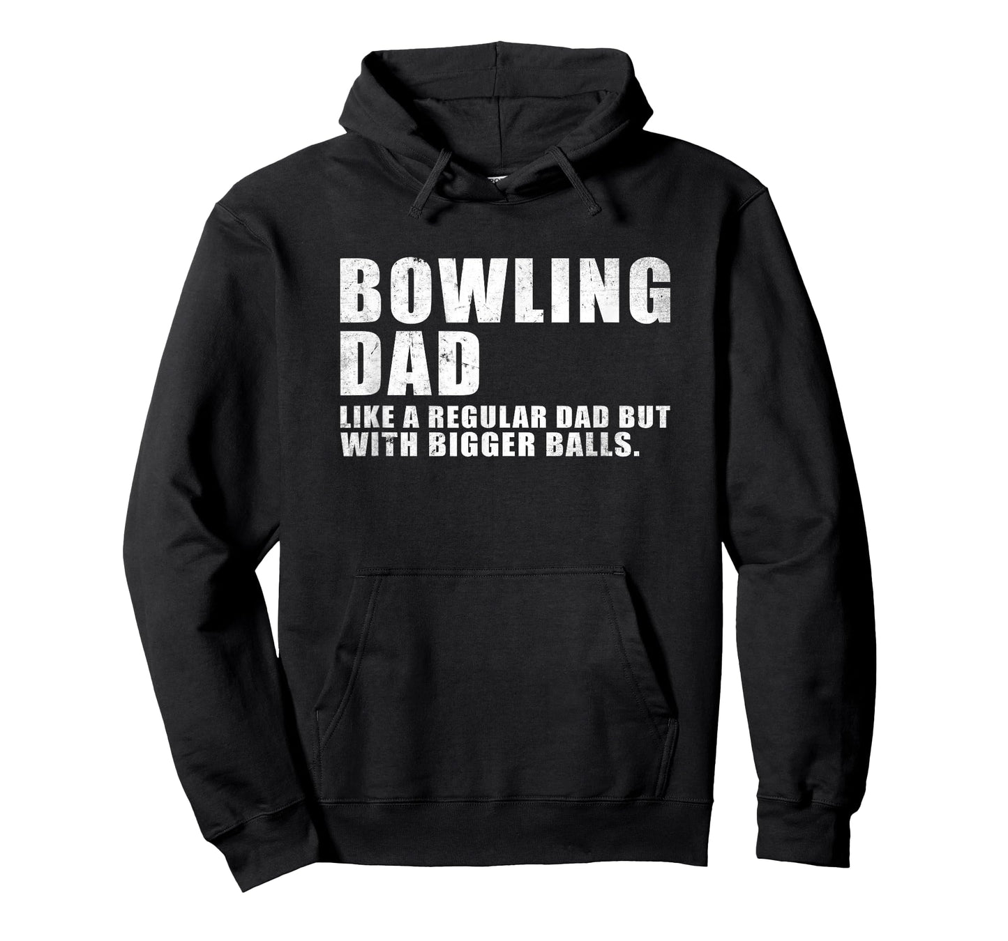 Bowling Dad Like A Regular Dad But Bigger Balls Bowling Dad T-Shirt