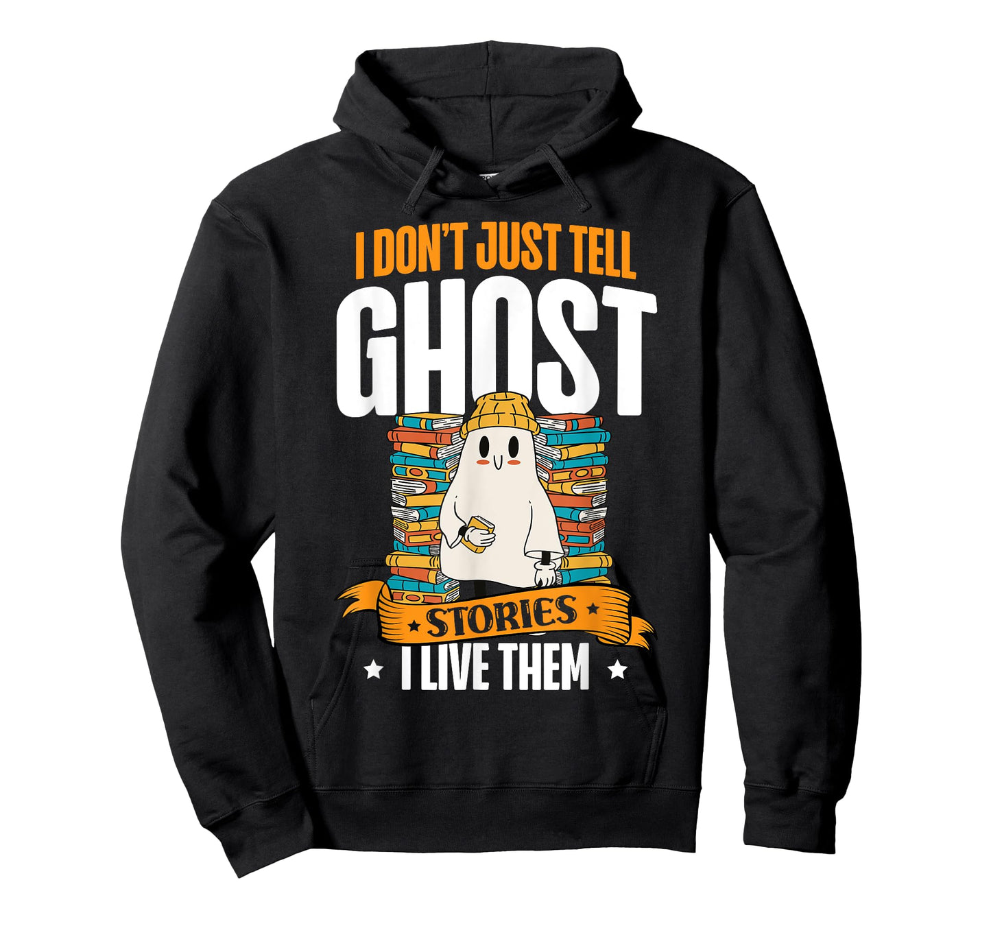 I Don't Just Tell Ghost Stories I Live Them Halloween Ghost T-Shirt