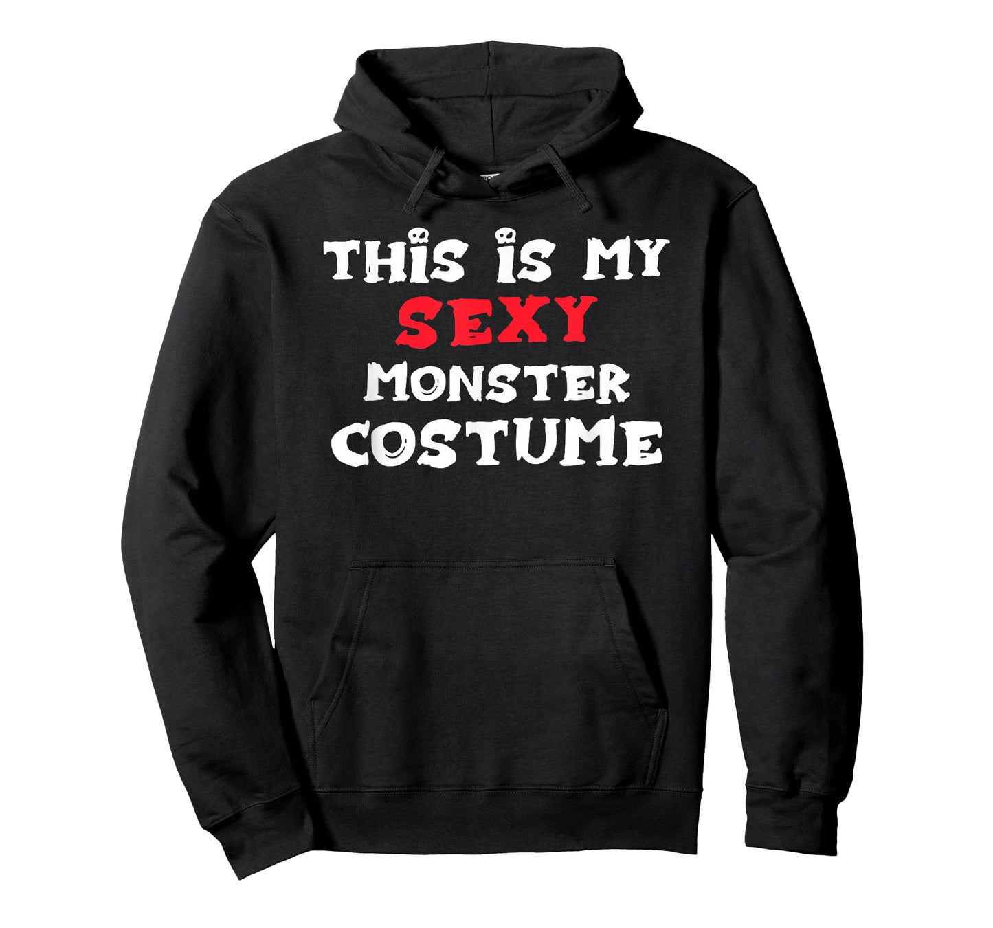 This is my Sexy MONSTER Costume Halloween T-Shirt