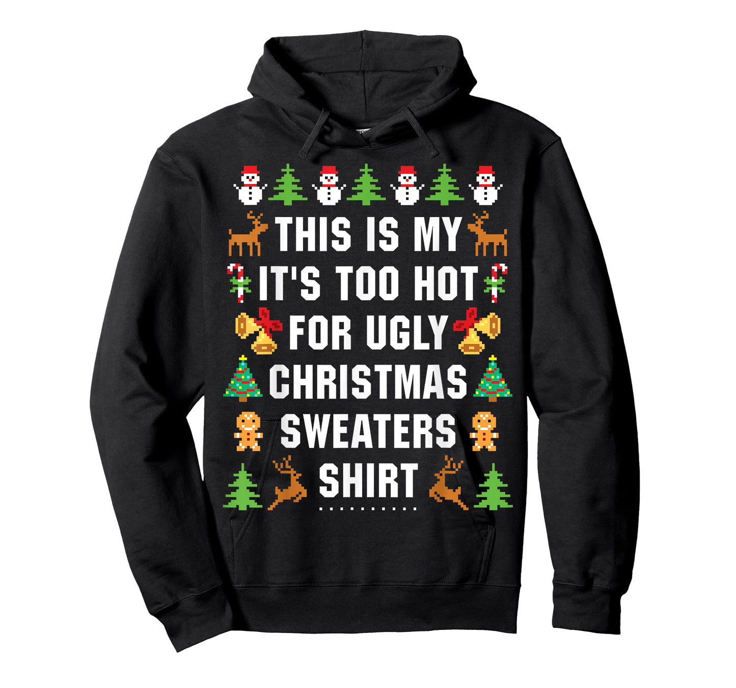 This Is My It's Too Hot For Ugly Christmas Sweaters,Short Sleeve T-Shirt